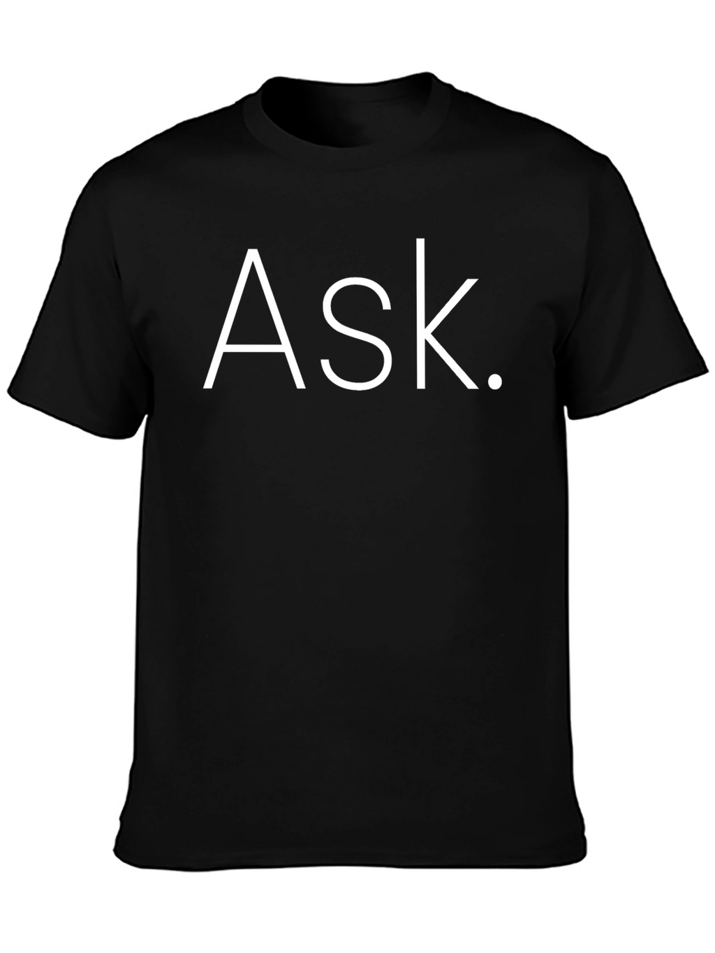 Ask. Graphic Tee - Black Cotton T-Shirt