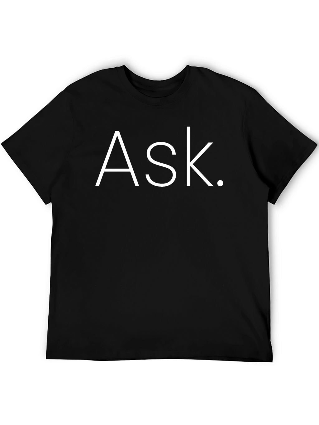 Ask. Graphic Tee - Black Cotton T-Shirt