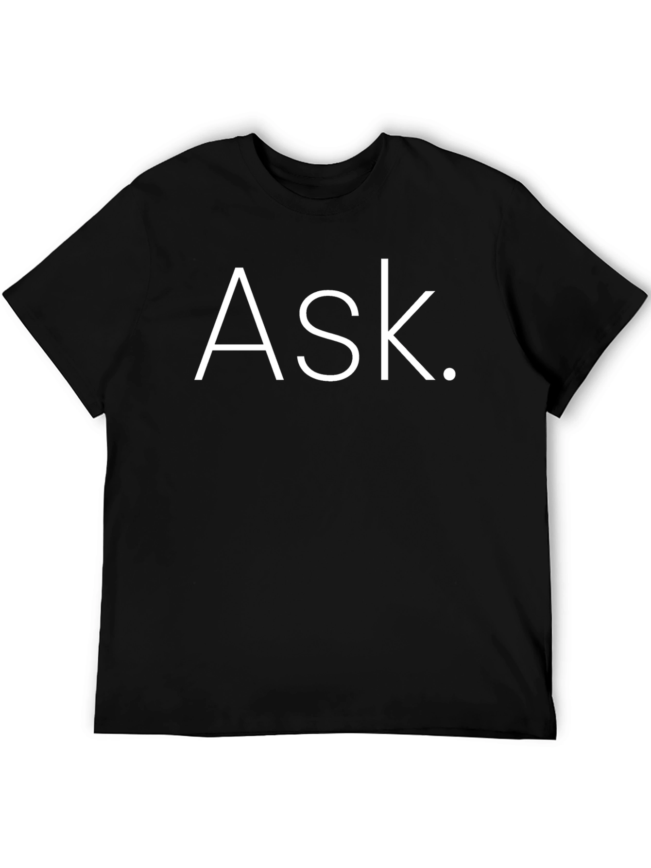 Ask. Graphic Tee - Black Cotton T-Shirt