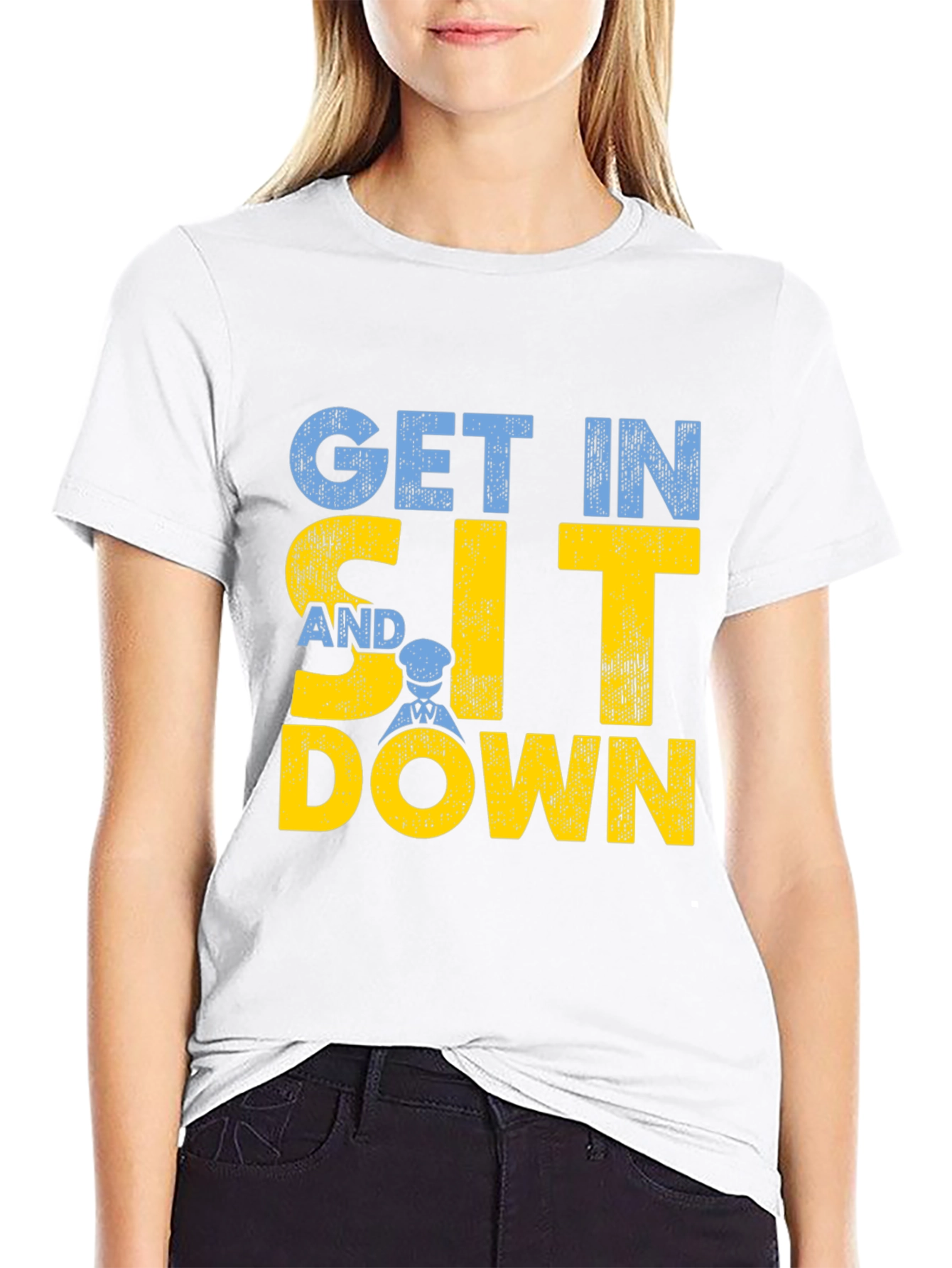 Get In Sit Down Crew T-Shirt