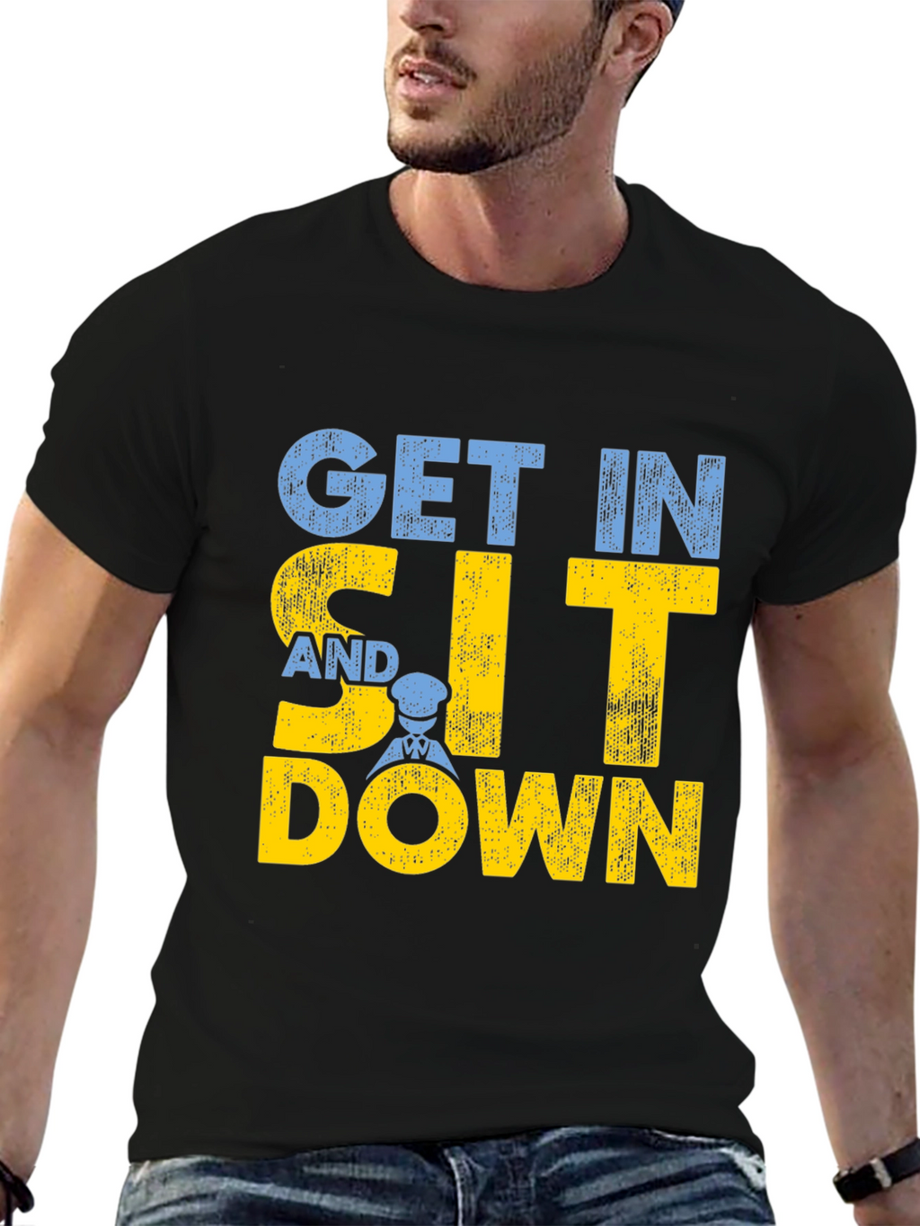 Get In Sit Down Crew T-Shirt