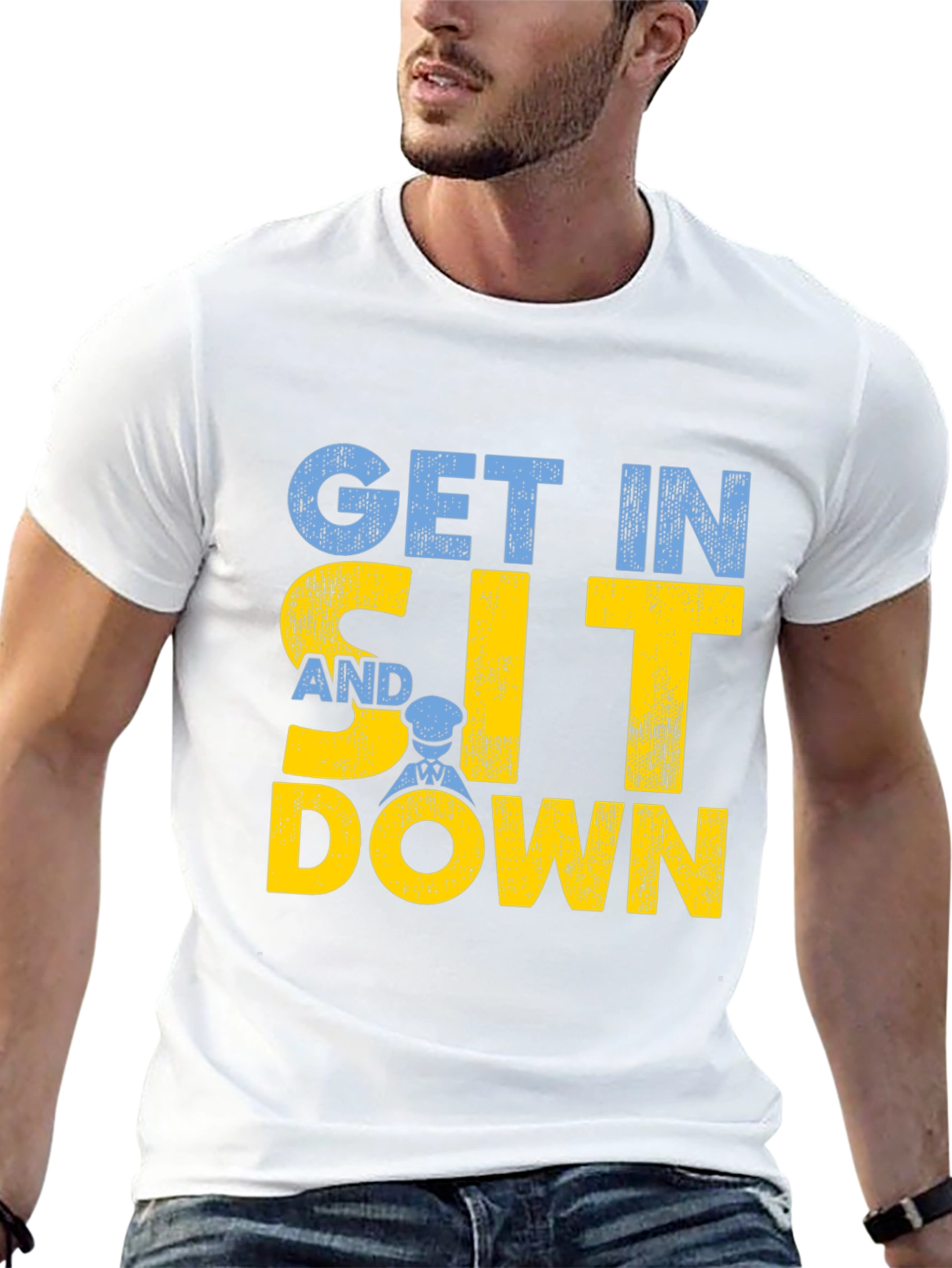 Get In Sit Down Crew T-Shirt
