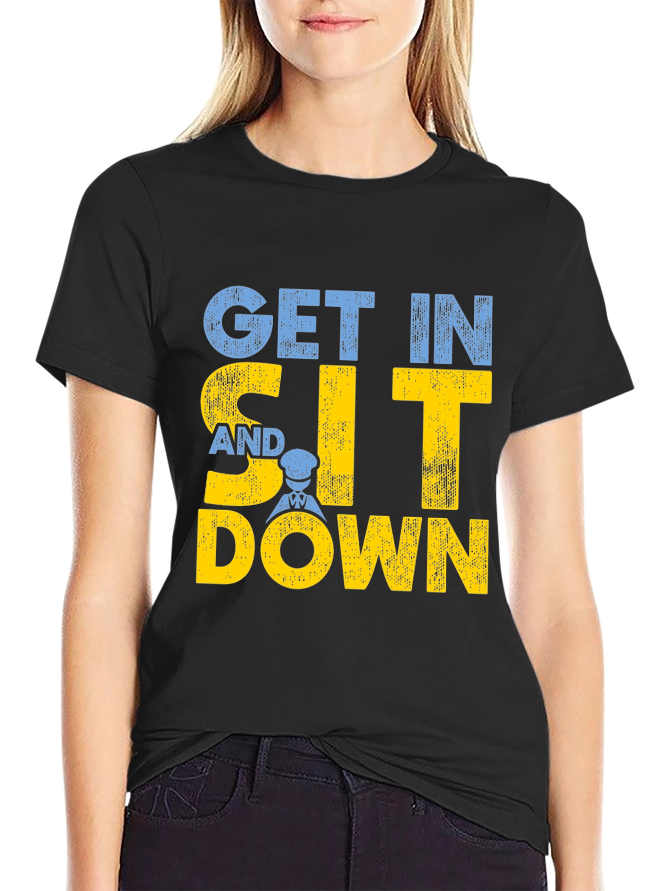 Get In Sit Down Crew T-Shirt