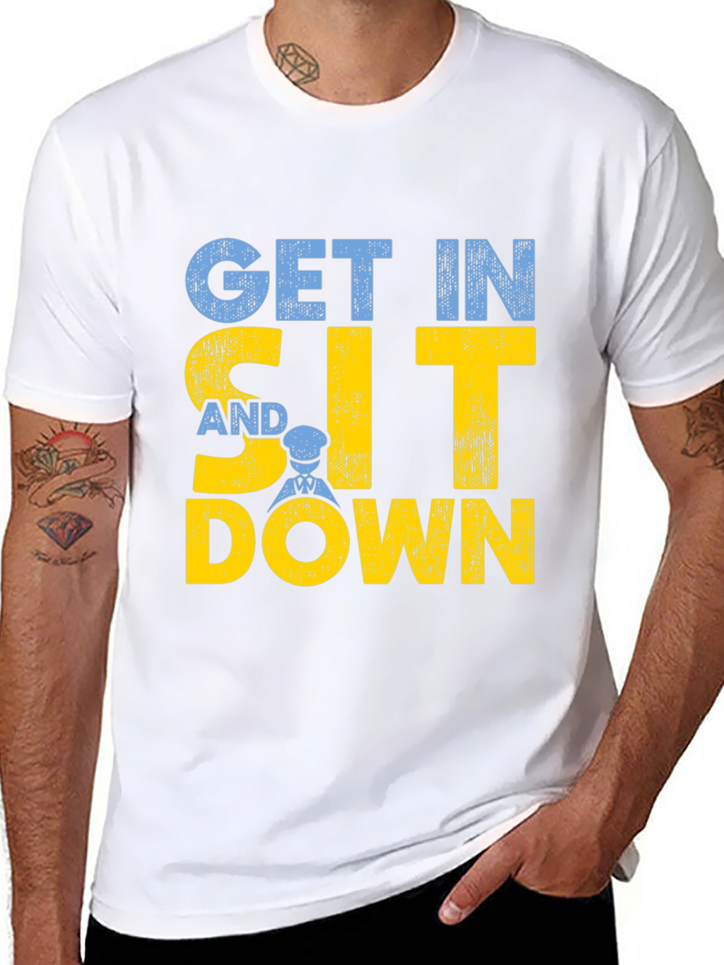 Get In Sit Down Crew T-Shirt