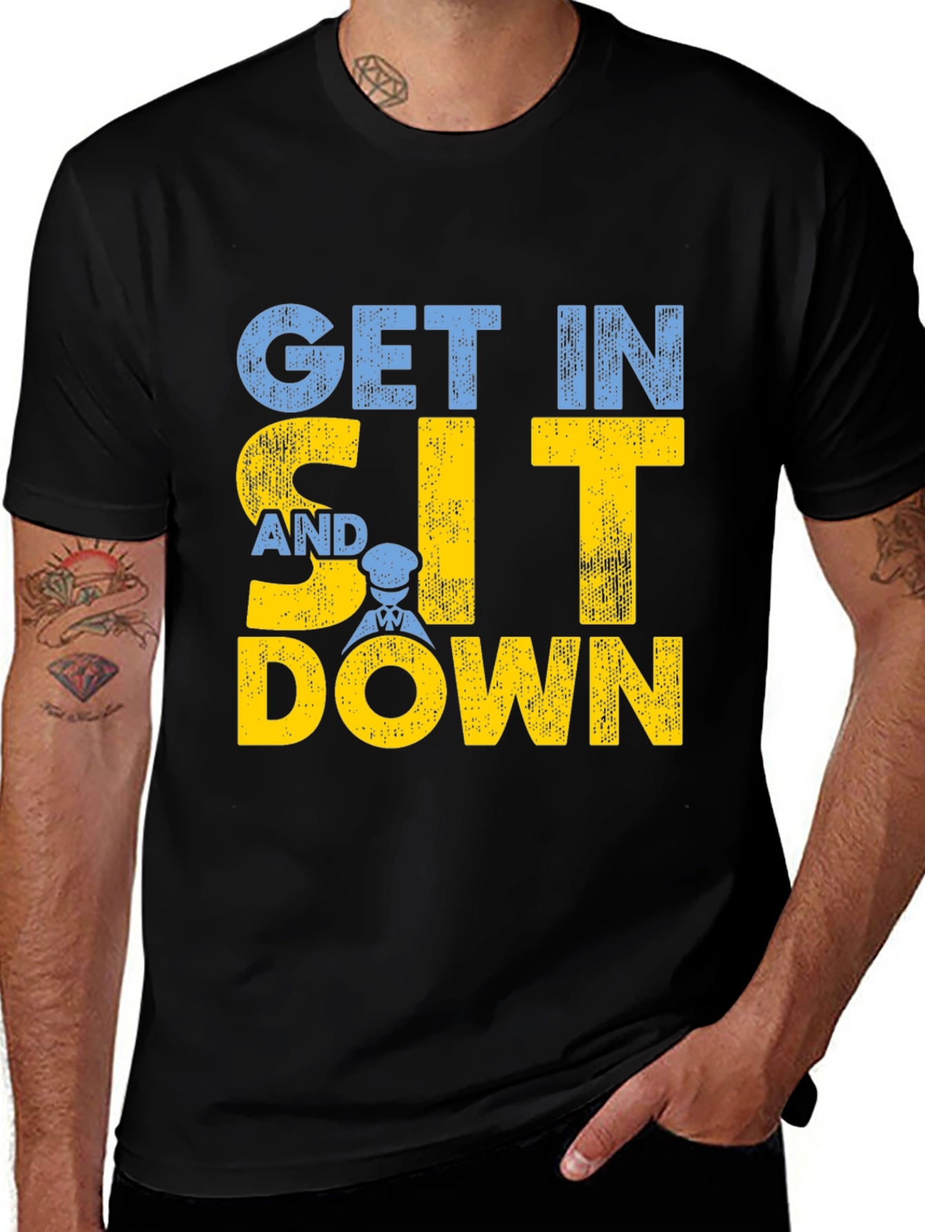 Get In Sit Down Crew T-Shirt