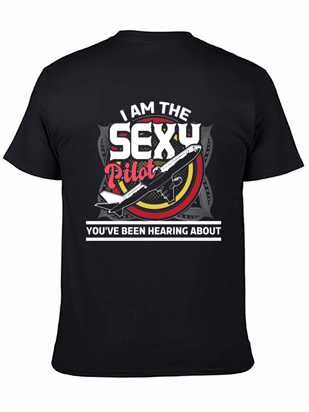 Sexy Pilot Graphic T-Shirt - Aviation Humor Tee