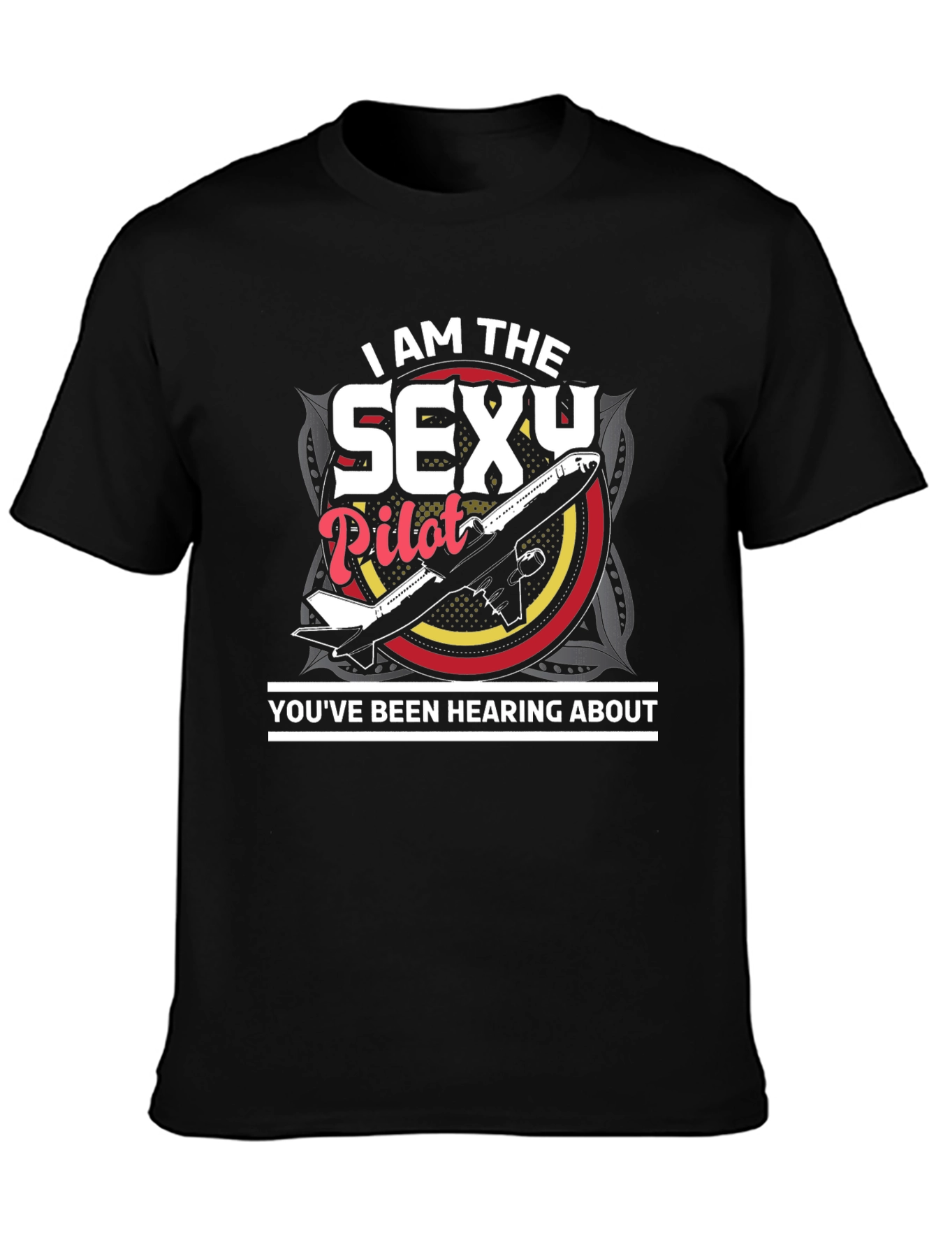 Sexy Pilot Graphic T-Shirt - Aviation Humor Tee