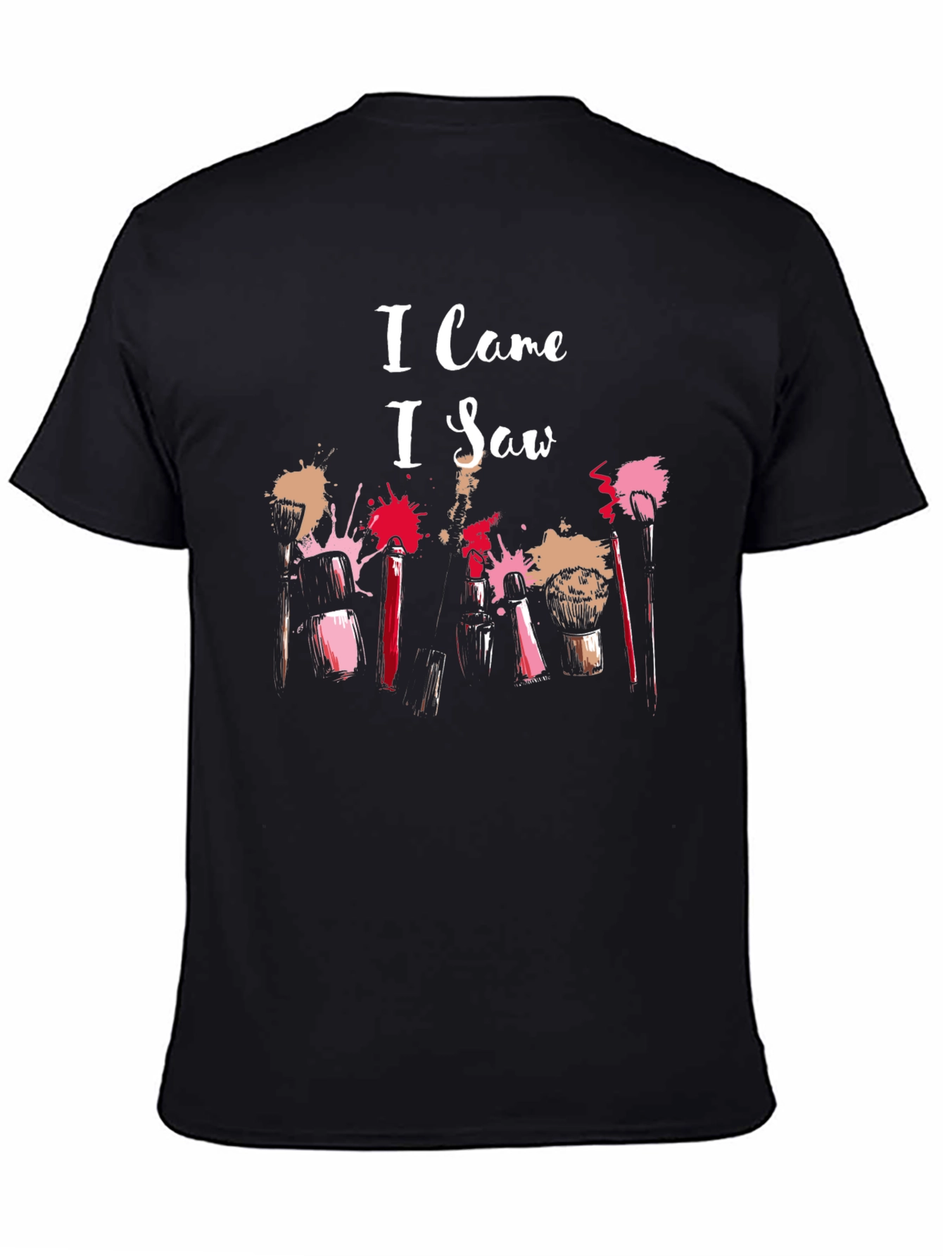 I Came I Saw Makeup T-Shirt
