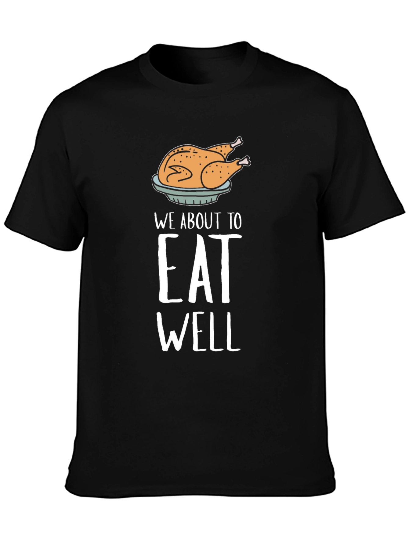 Eat Well Thanksgiving Turkey Graphic Tee