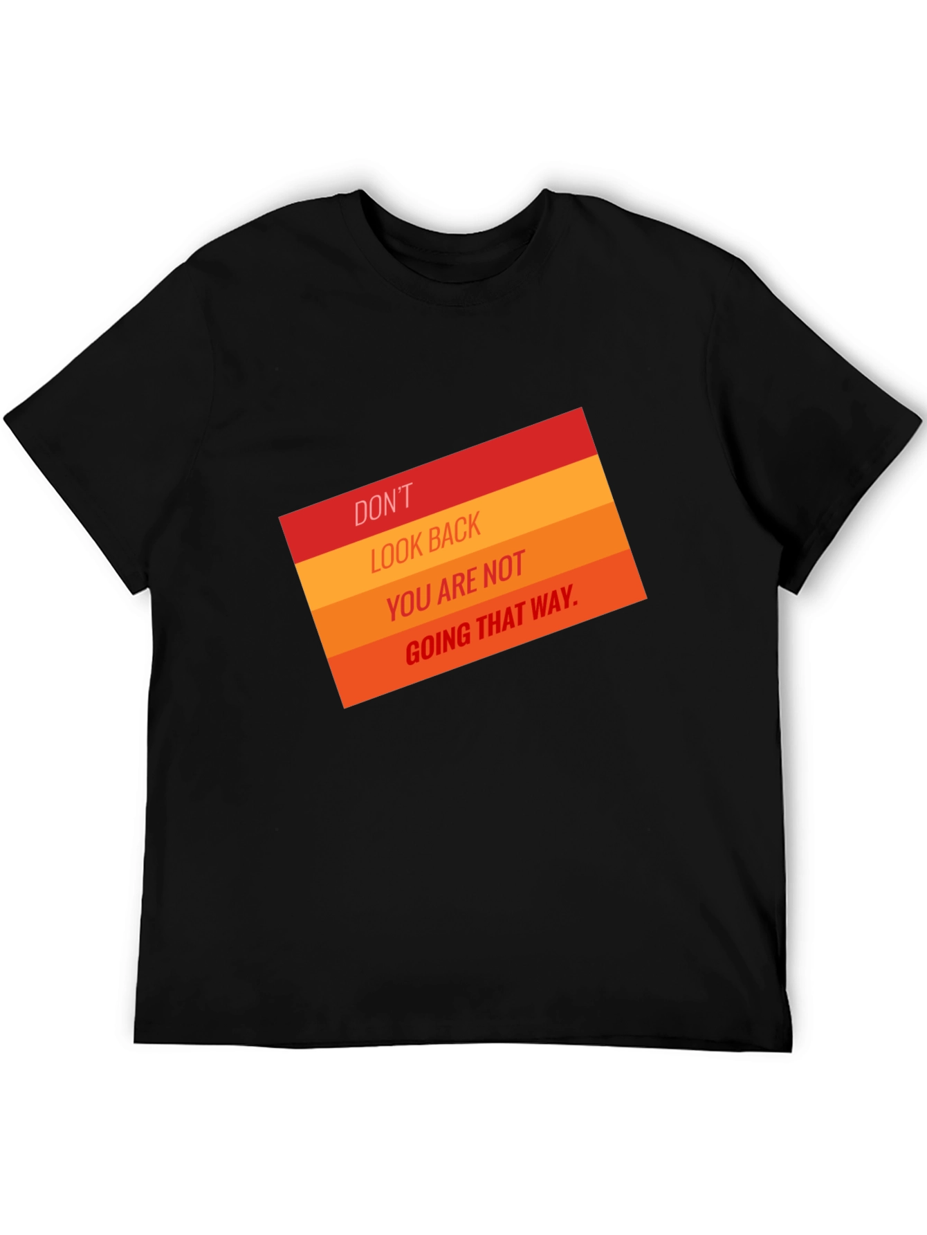 Motivational T-Shirt: Dont Look Back