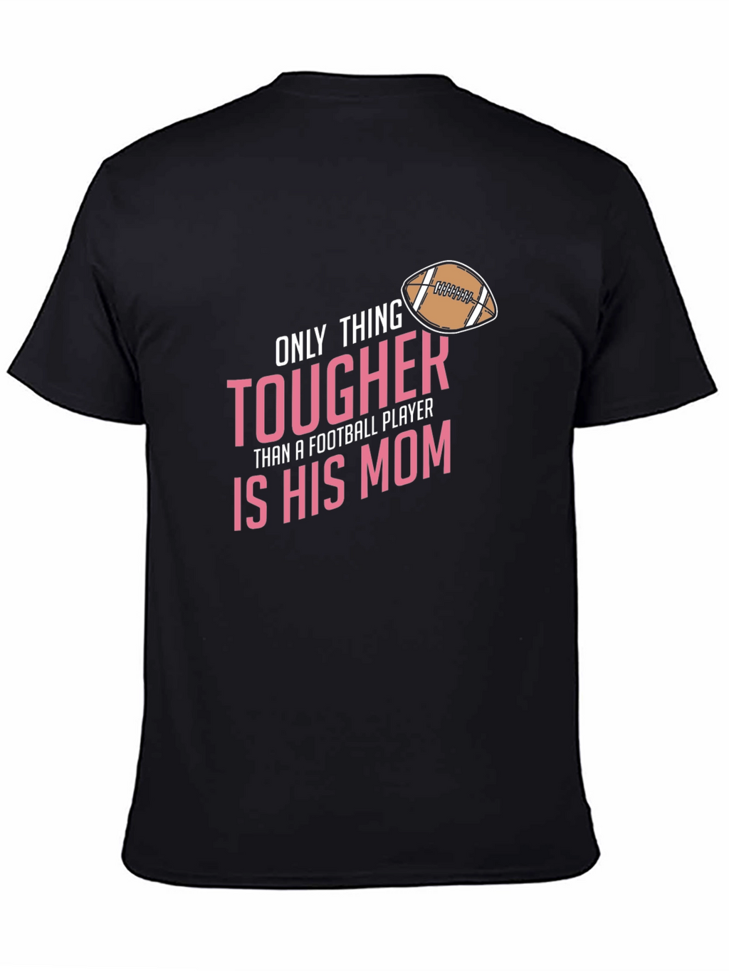 Tougher Football Mom Black T-Shirt