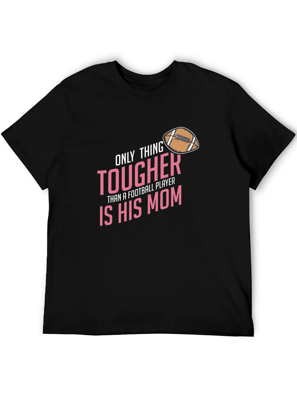 Tougher Football Mom Black T-Shirt