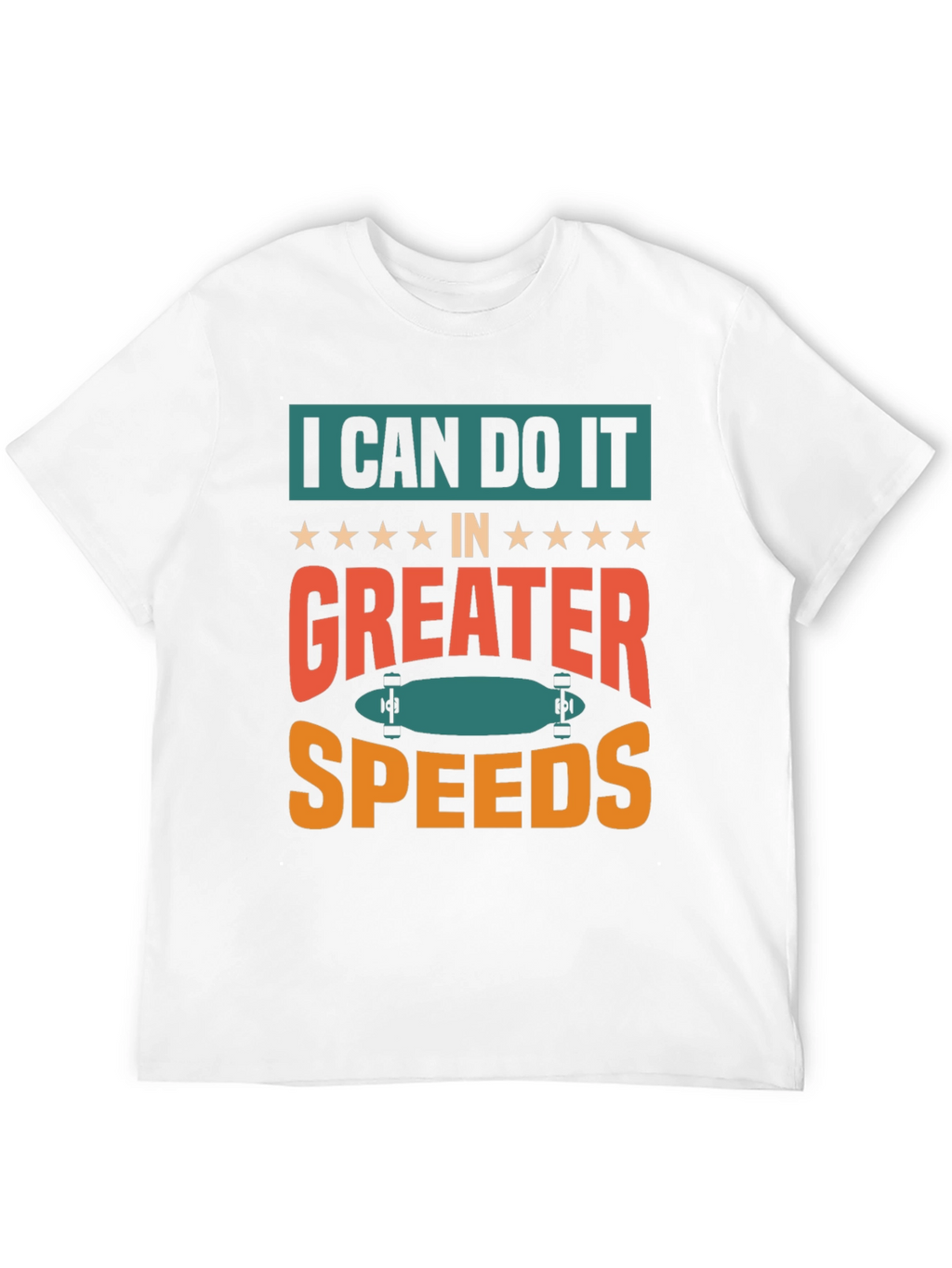I Can Do It Faster Skateboard T-Shirt