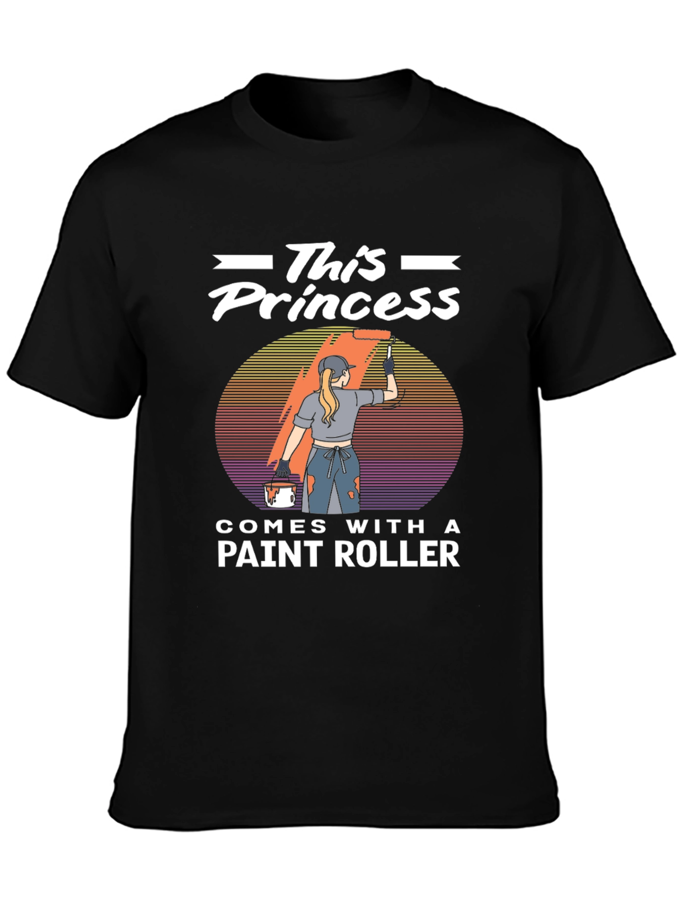 This Princess Comes With A Paint Roller T-Shirt