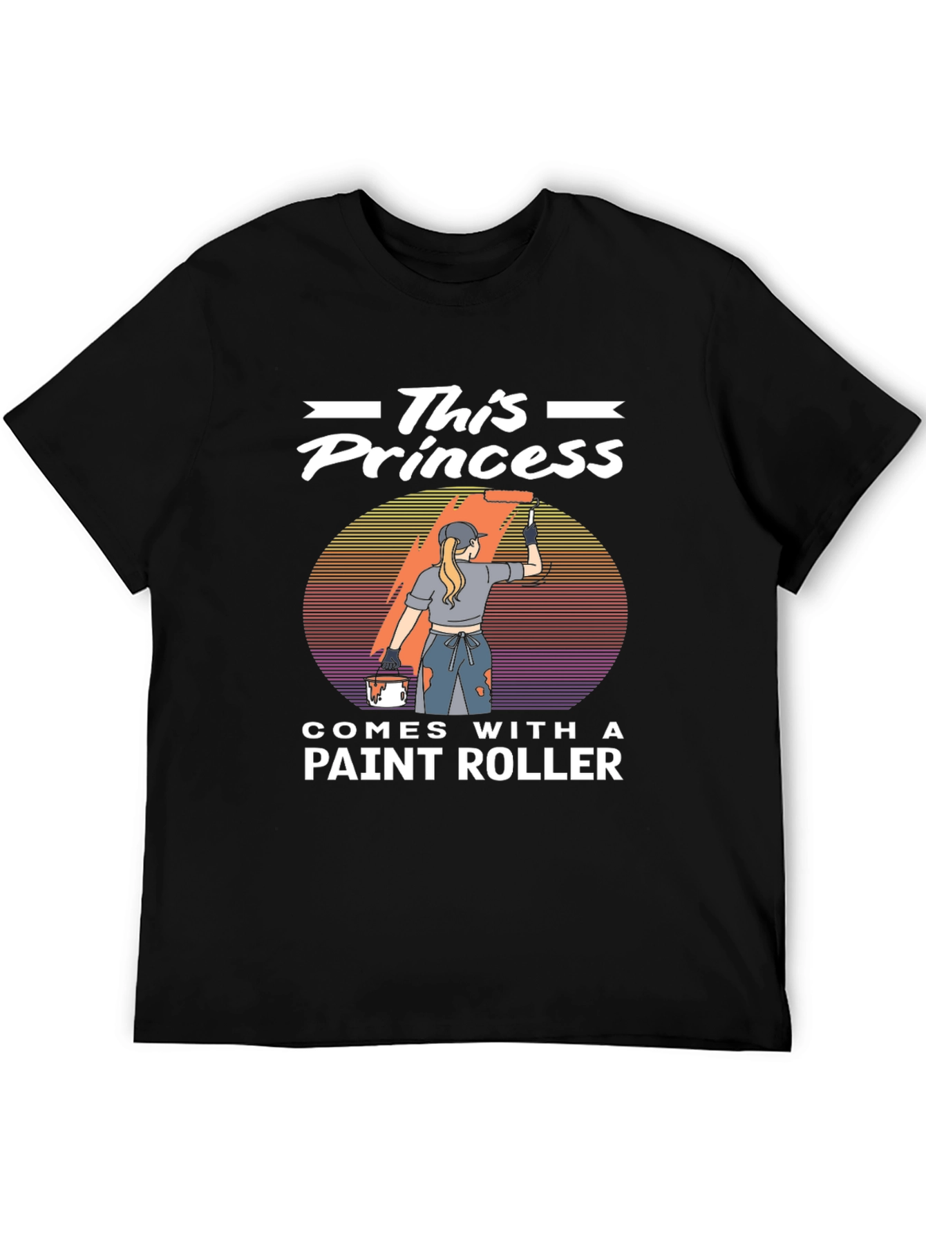 This Princess Comes With A Paint Roller T-Shirt