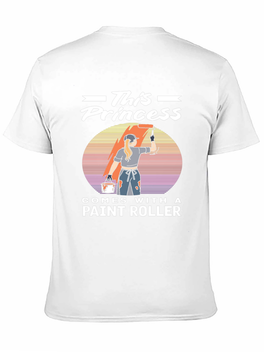 This Princess Comes With A Paint Roller T-Shirt