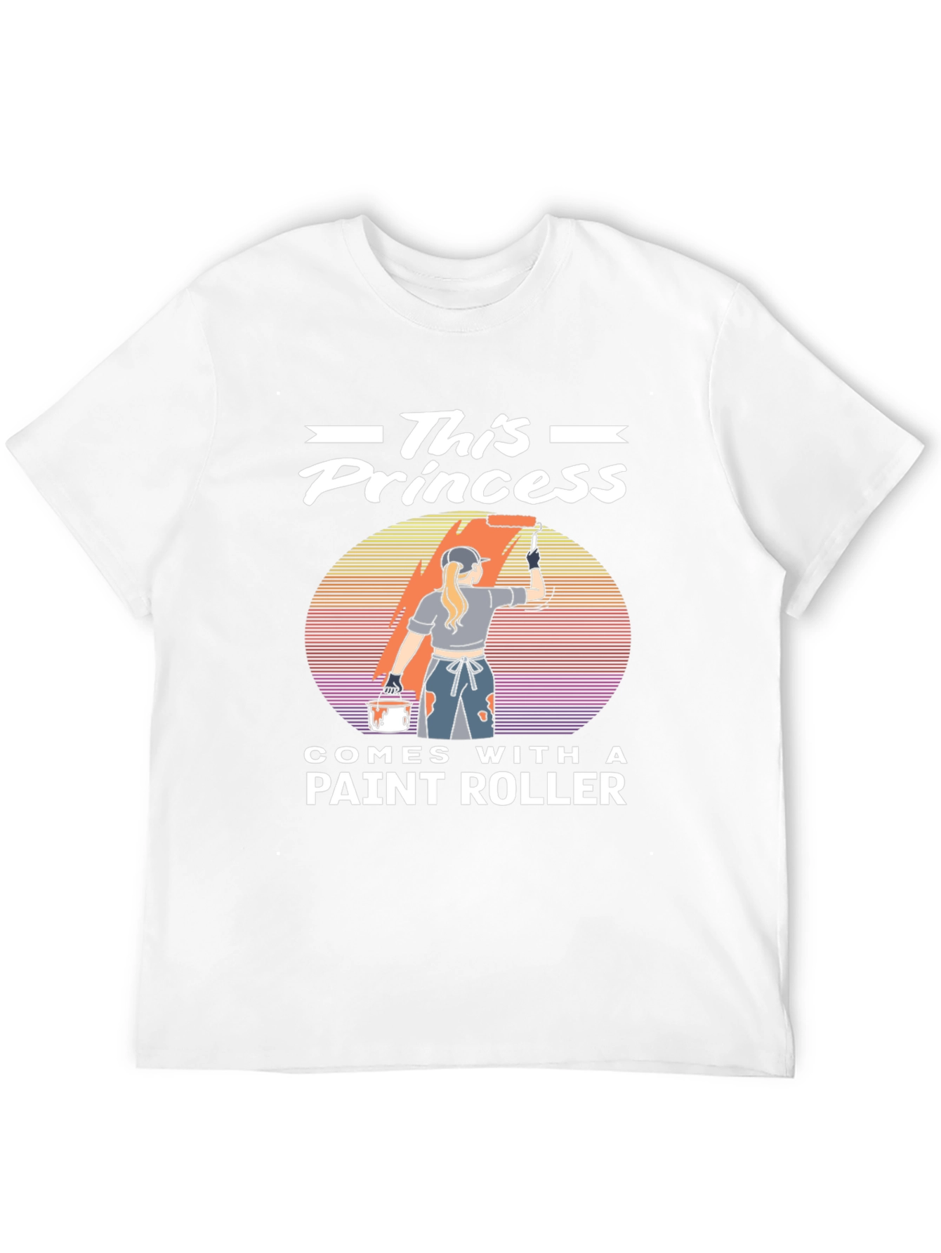 This Princess Comes With A Paint Roller T-Shirt