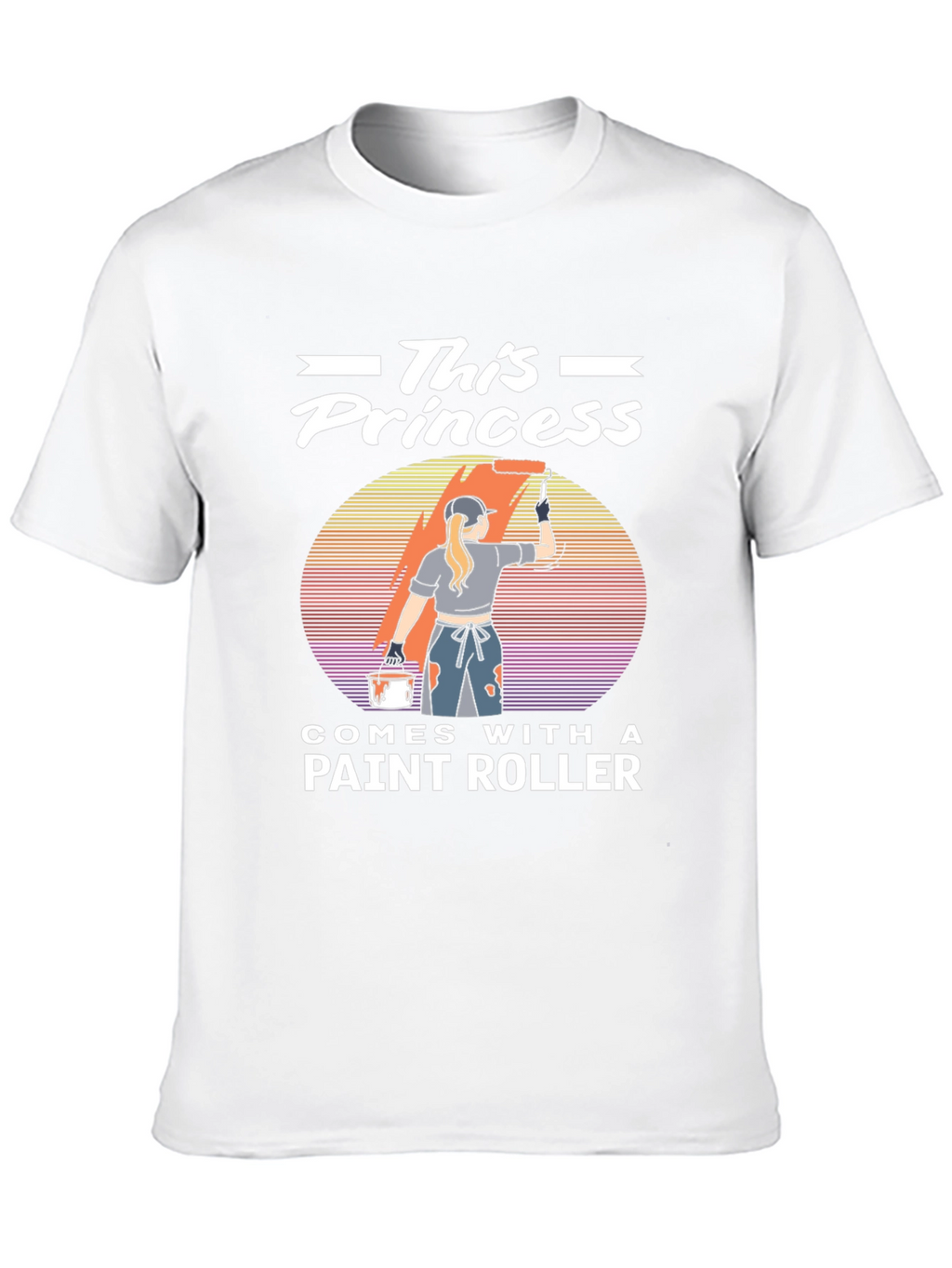 This Princess Comes With A Paint Roller T-Shirt