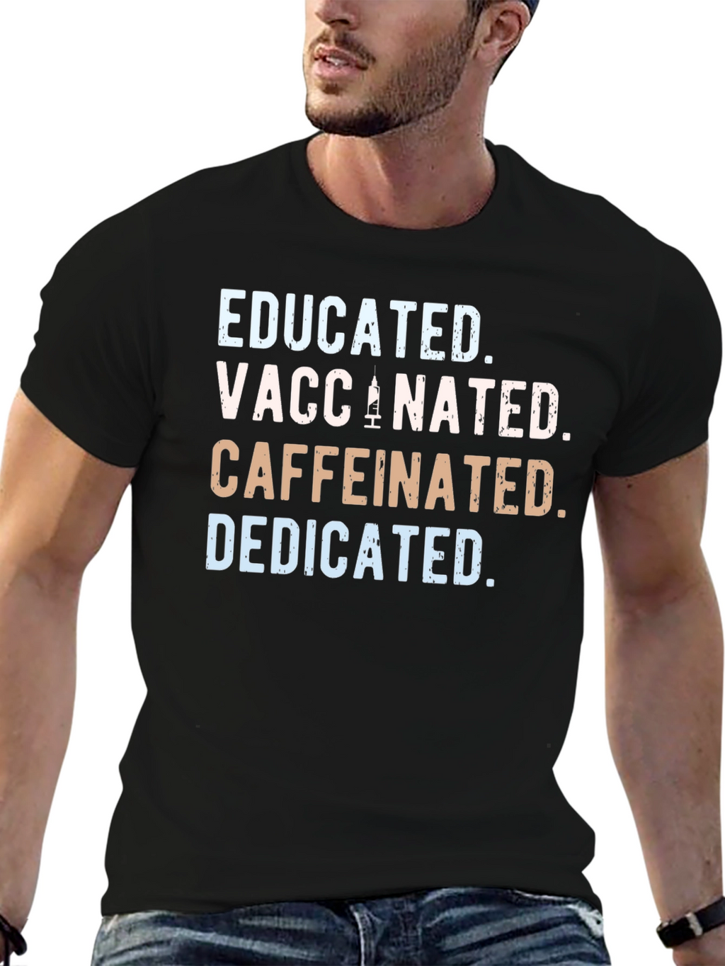 Educated Vaccinated Caffeinated Dedicated T-Shirt