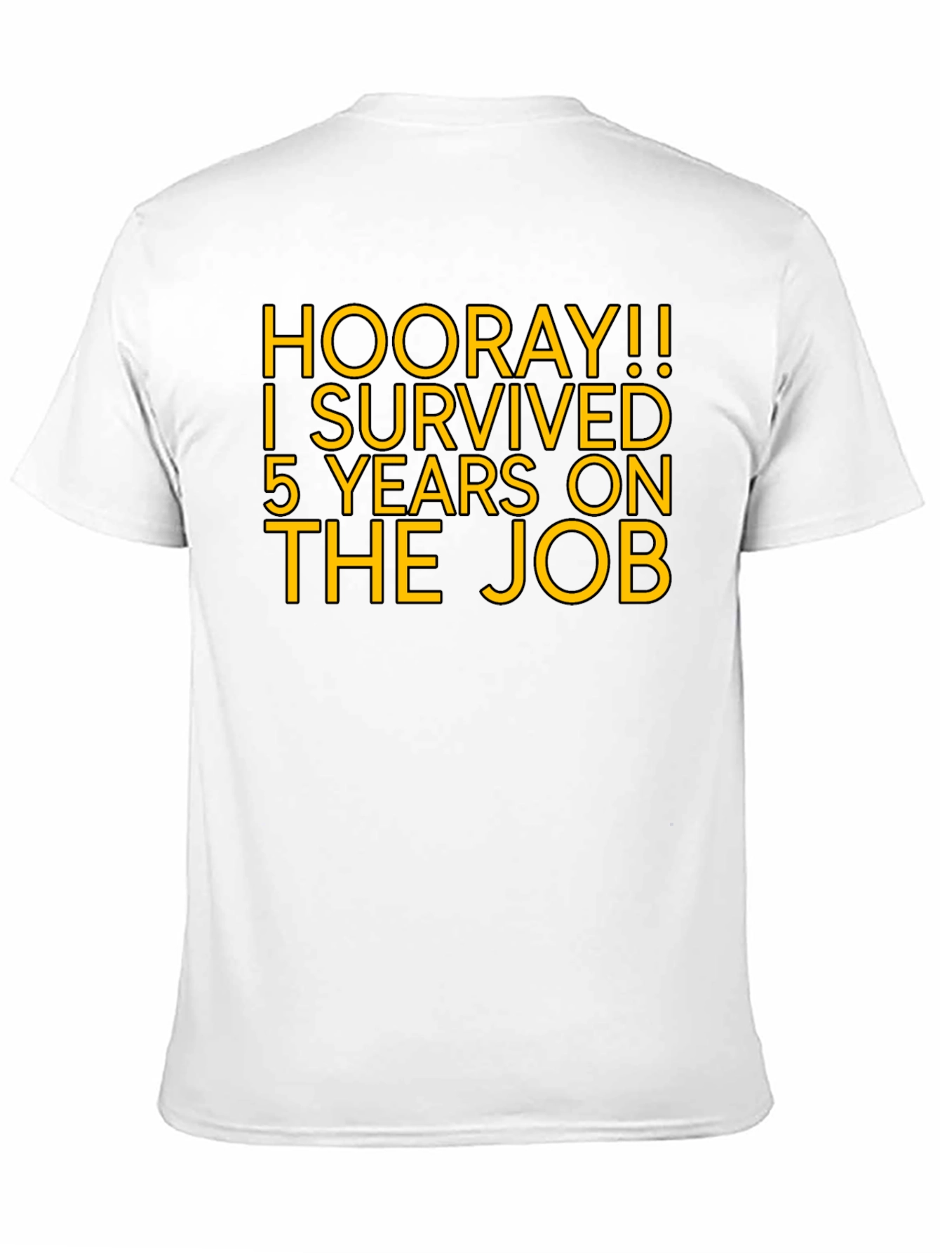 Hooray! 5 Years on the Job T-Shirt