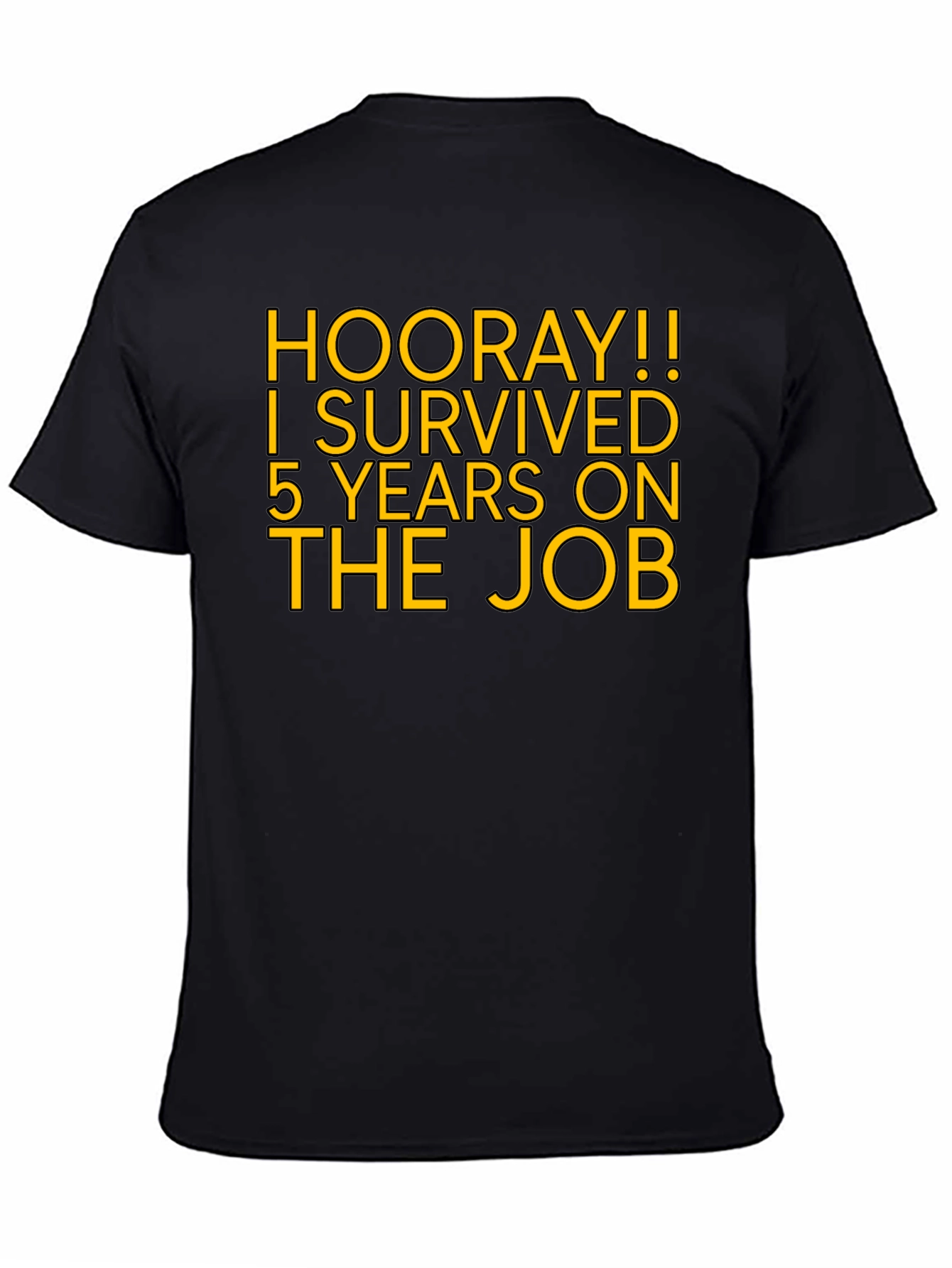Hooray! 5 Years on the Job T-Shirt