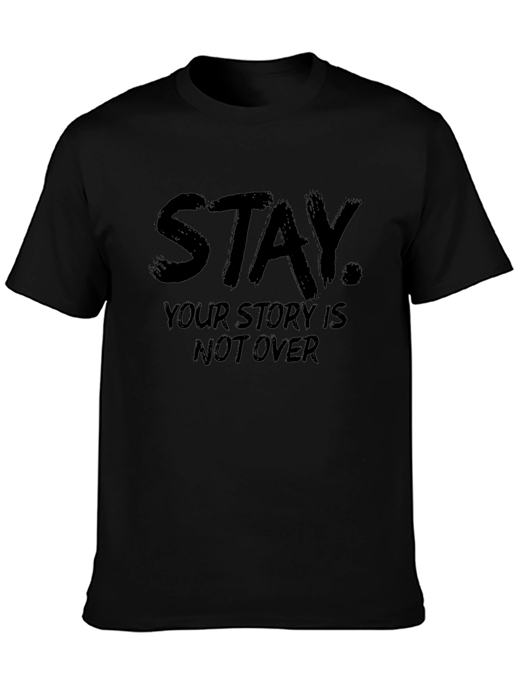 Stay Your Story Is Not Over Graphic Tee