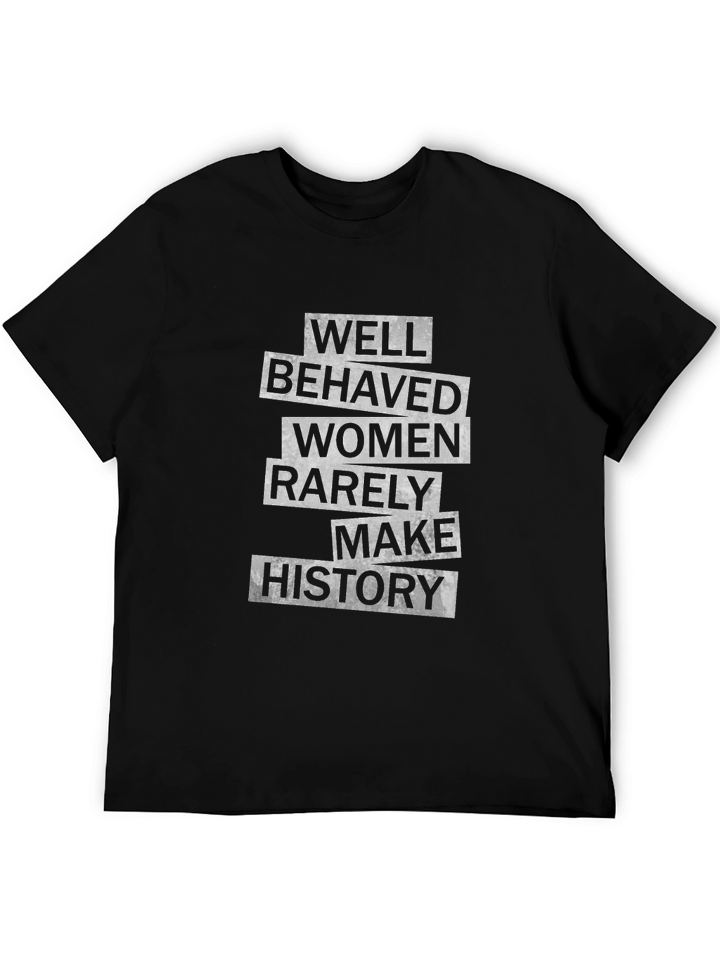 Well Behaved Women History Tee