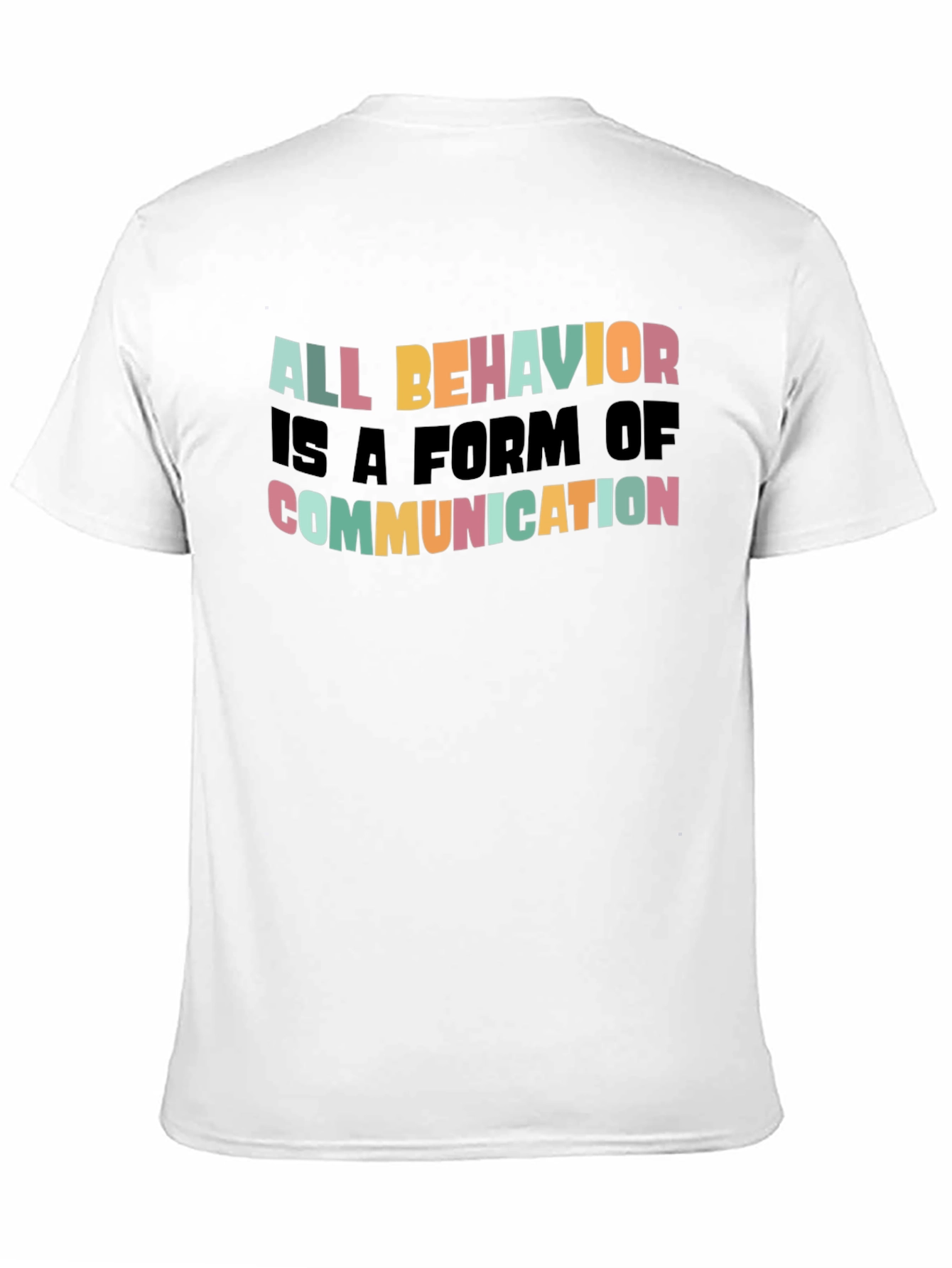 All Behavior is Communication Graphic Tee