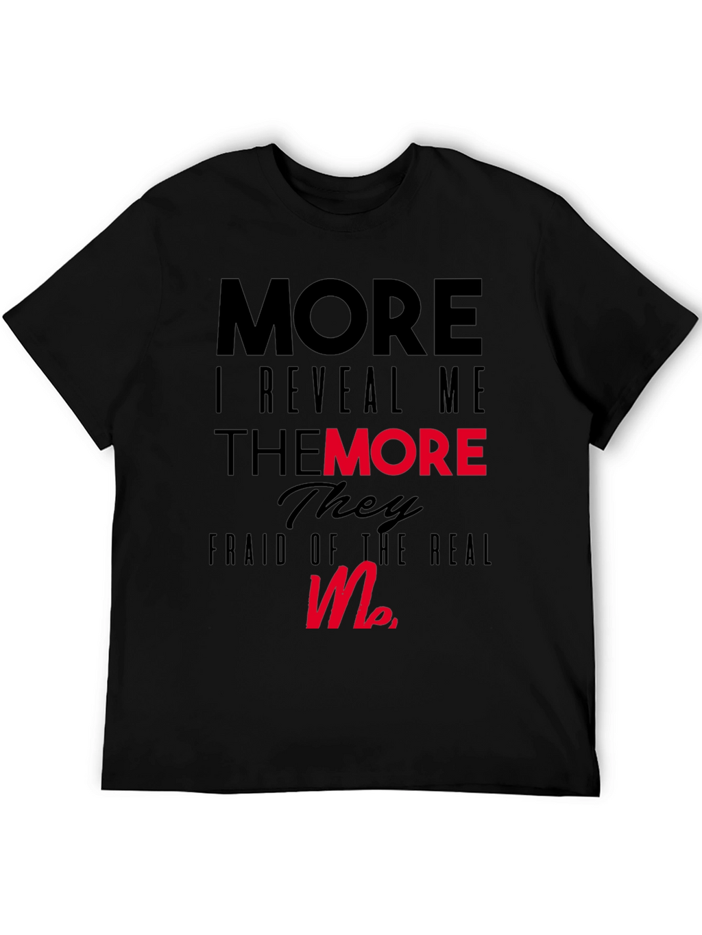 More I Reveal Me Graphic Black T-Shirt