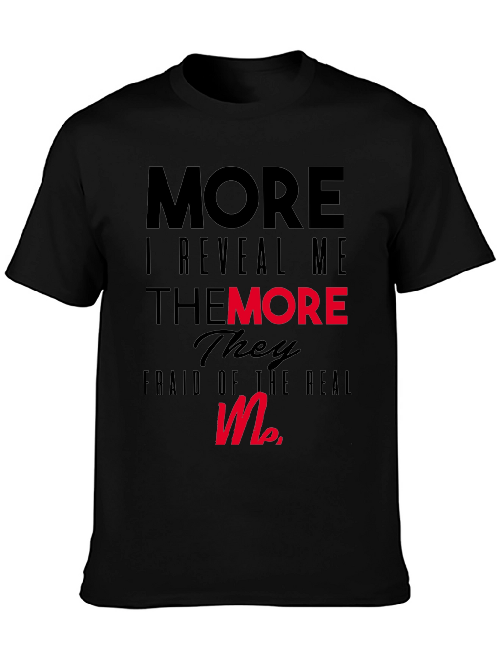 More I Reveal Me Graphic Black T-Shirt