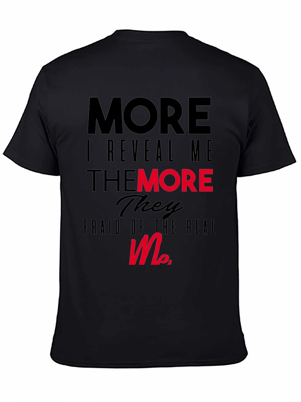 More I Reveal Me Graphic Black T-Shirt