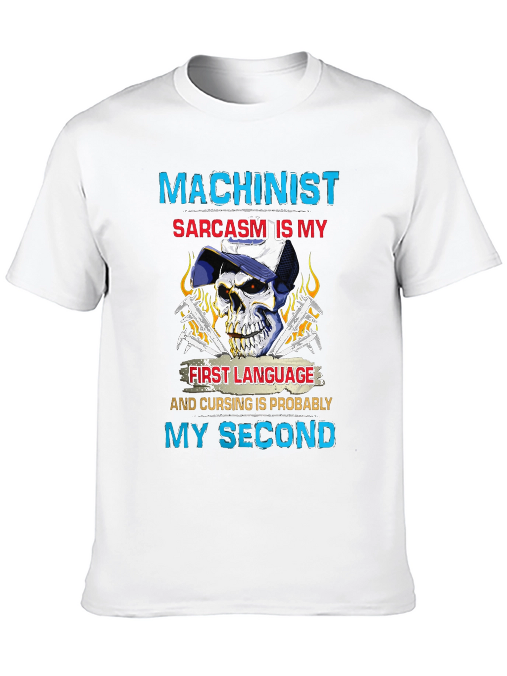 Machinist Sarcasm T-Shirt