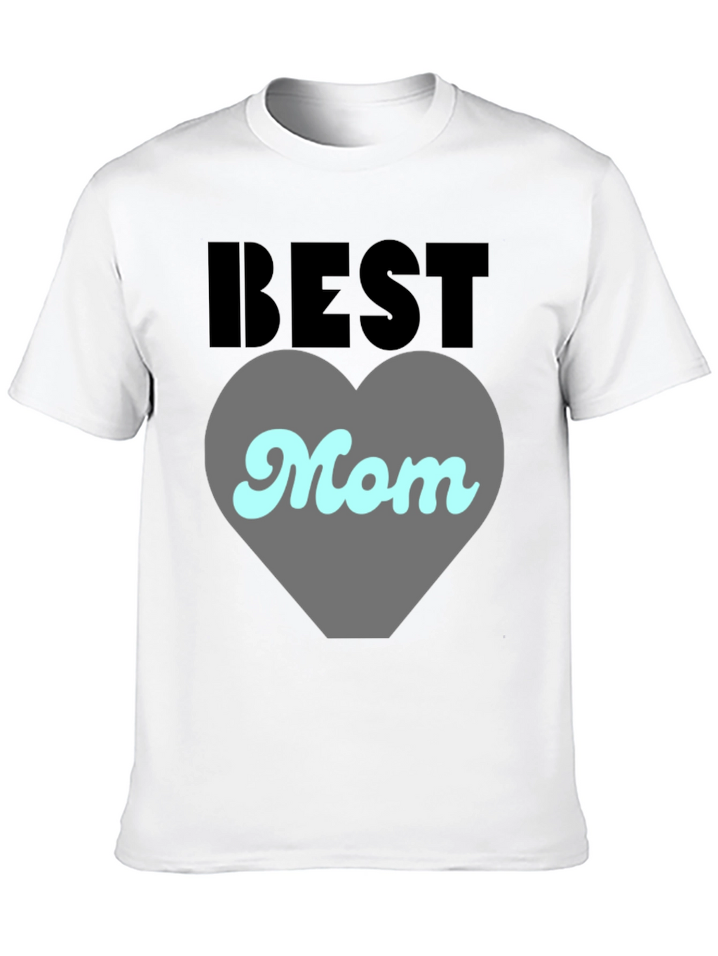 Best Mom Ever Graphic Tee - Perfect Gift