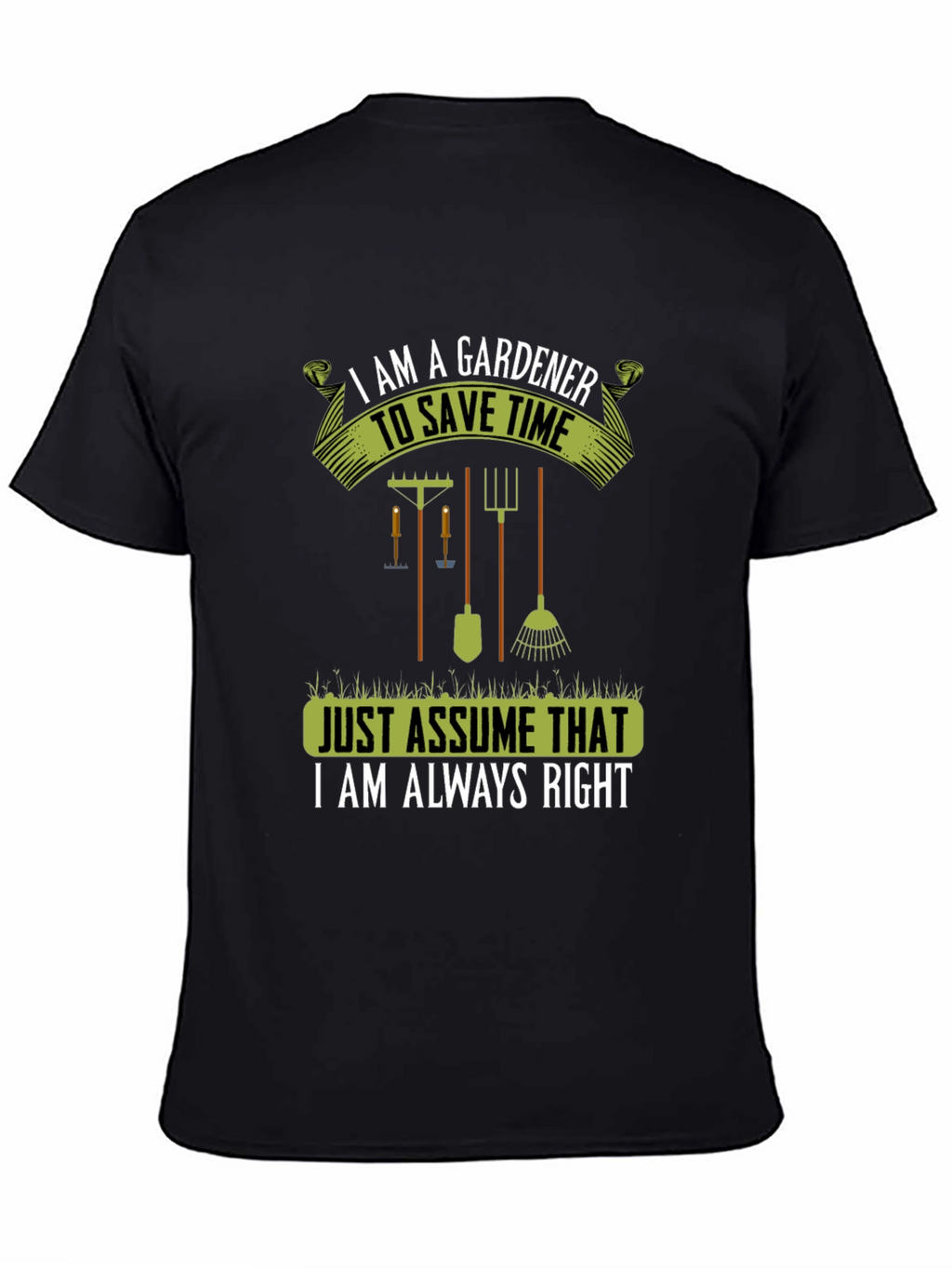 Gardener Always Right T-Shirt