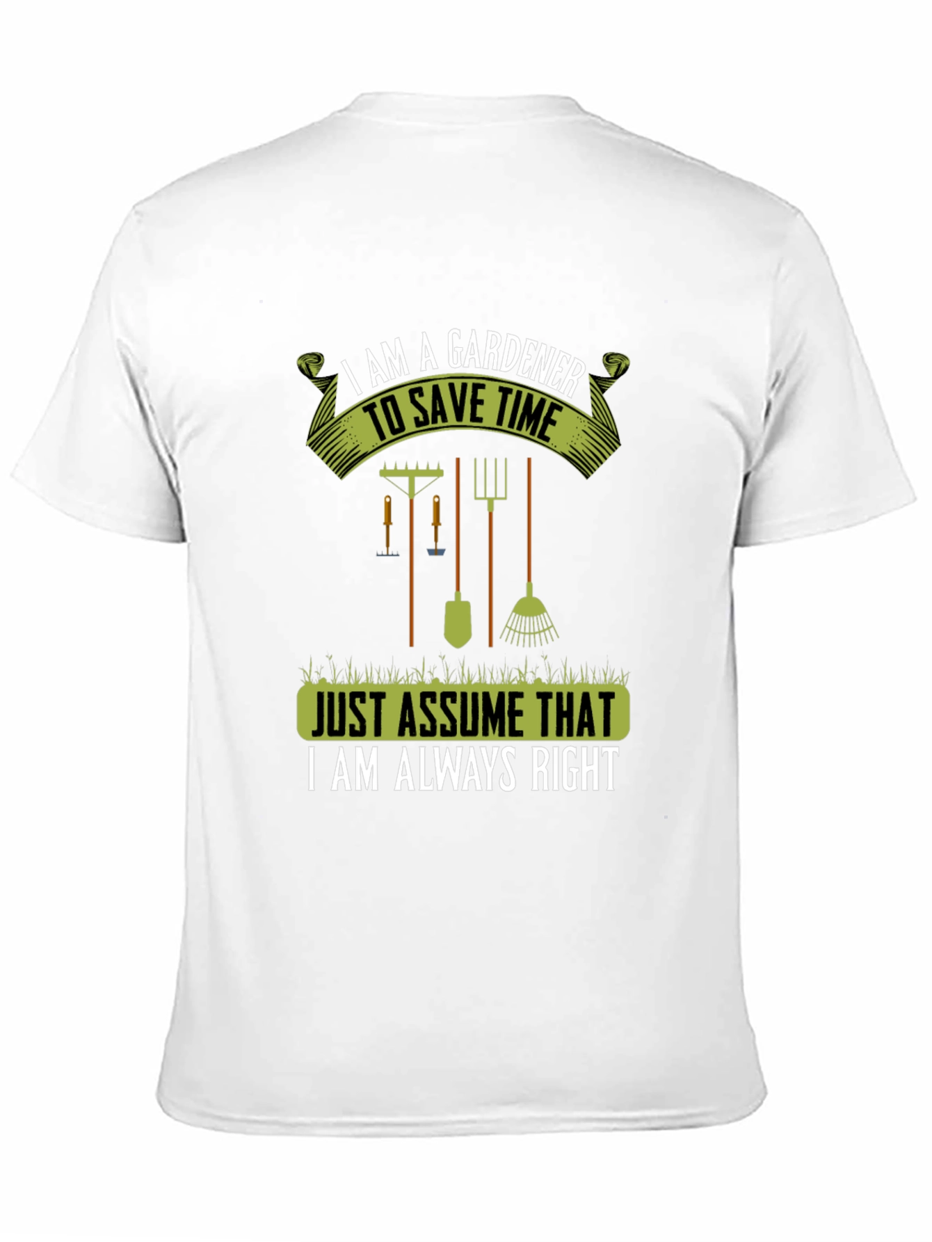 Gardener Always Right T-Shirt