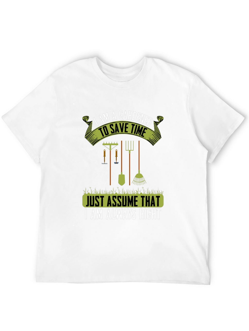 Gardener Always Right T-Shirt