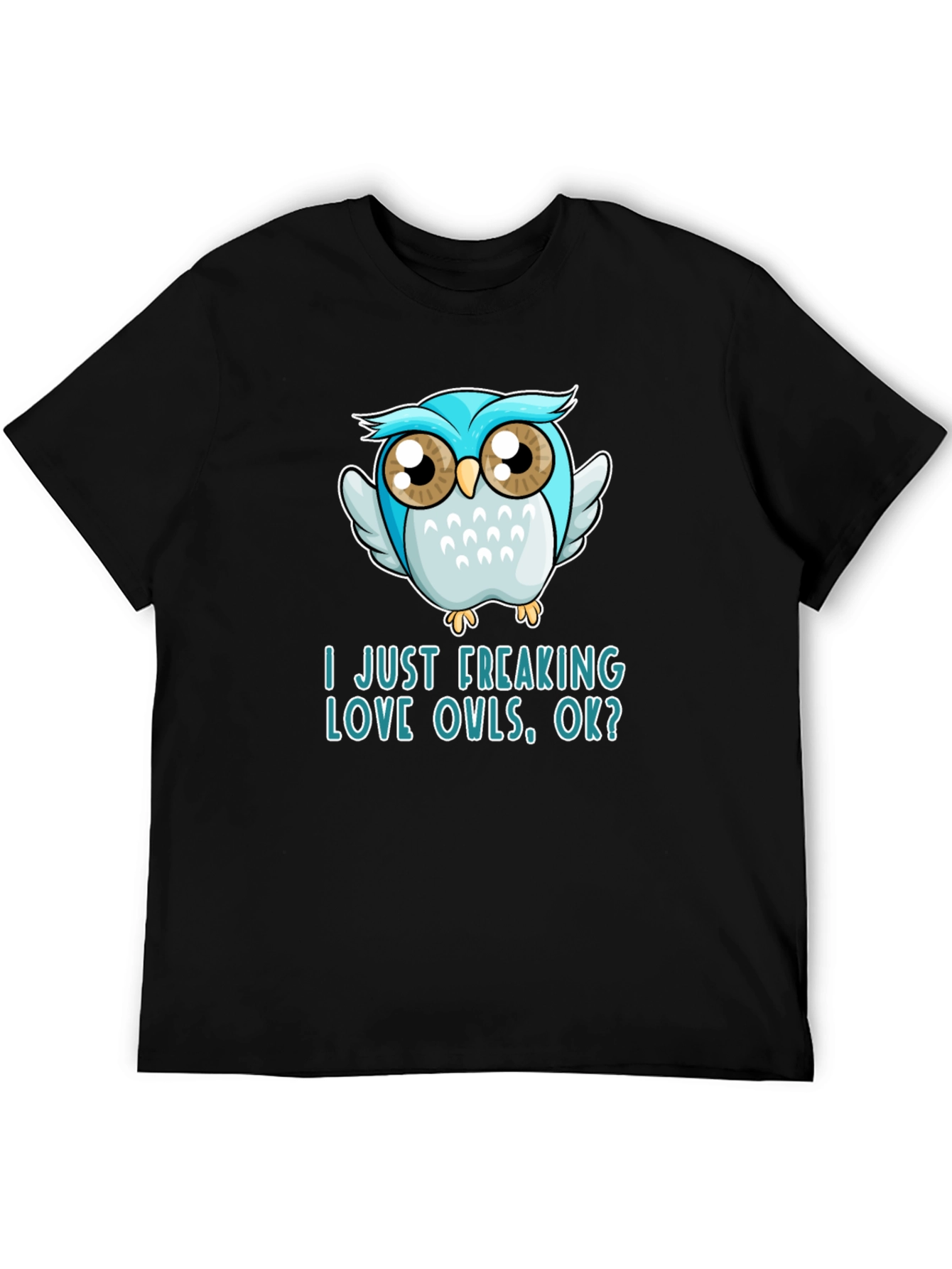 I Just Freaking Love Owls T-Shirt