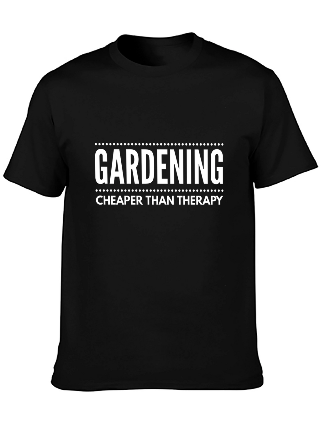 Gardening Cheaper Than Therapy T-Shirt