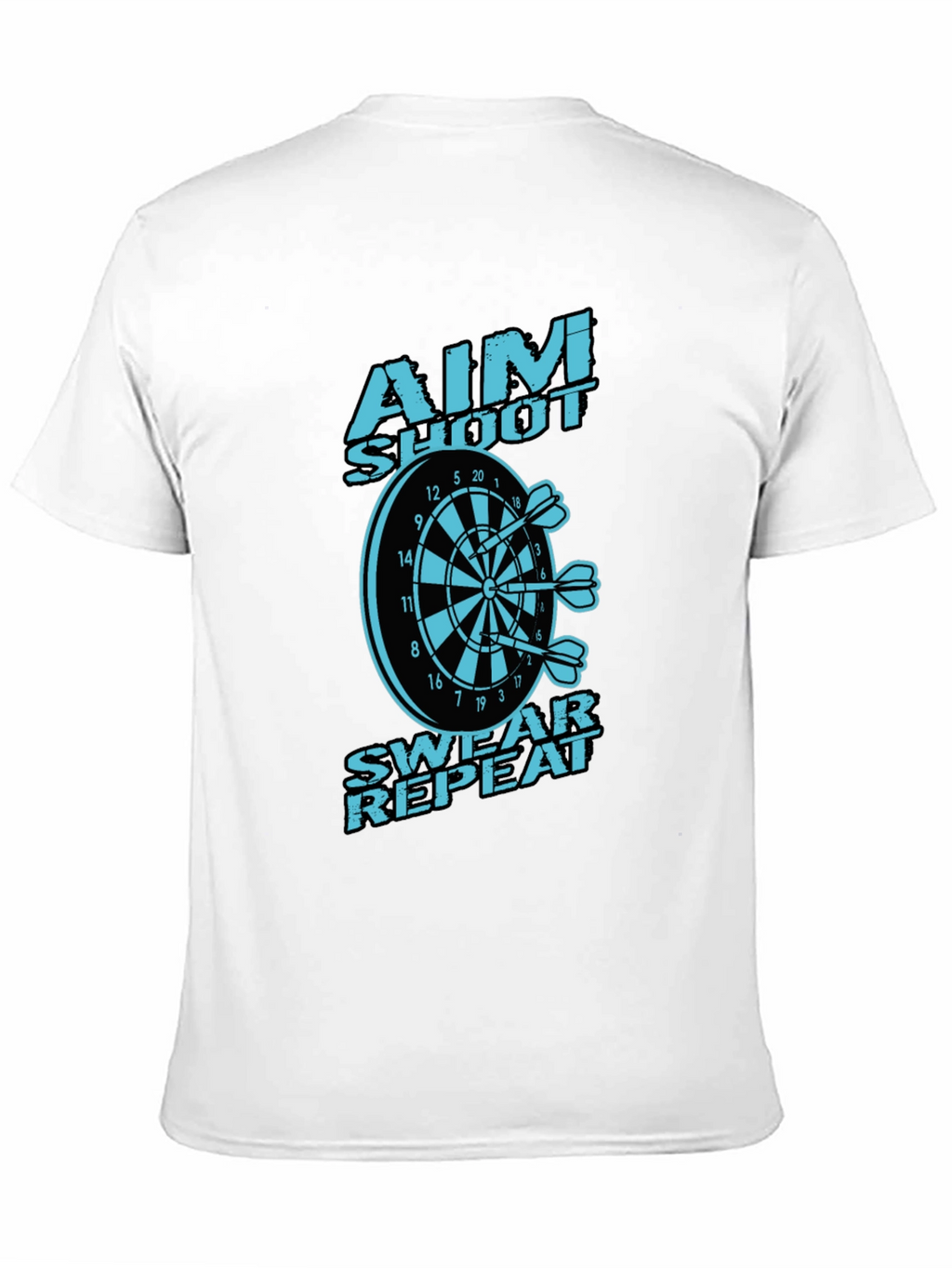Aim Shoot Swear Repeat Dart T-Shirt