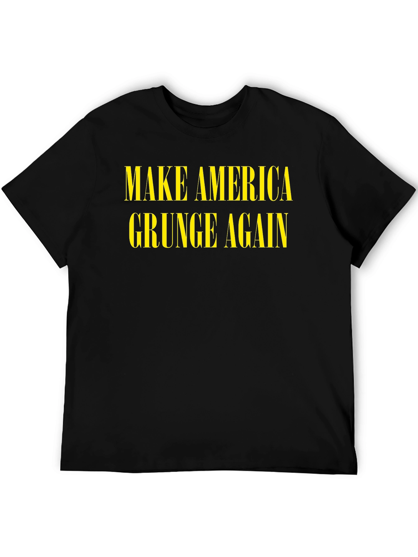 Make America Grunge Again T-Shirt