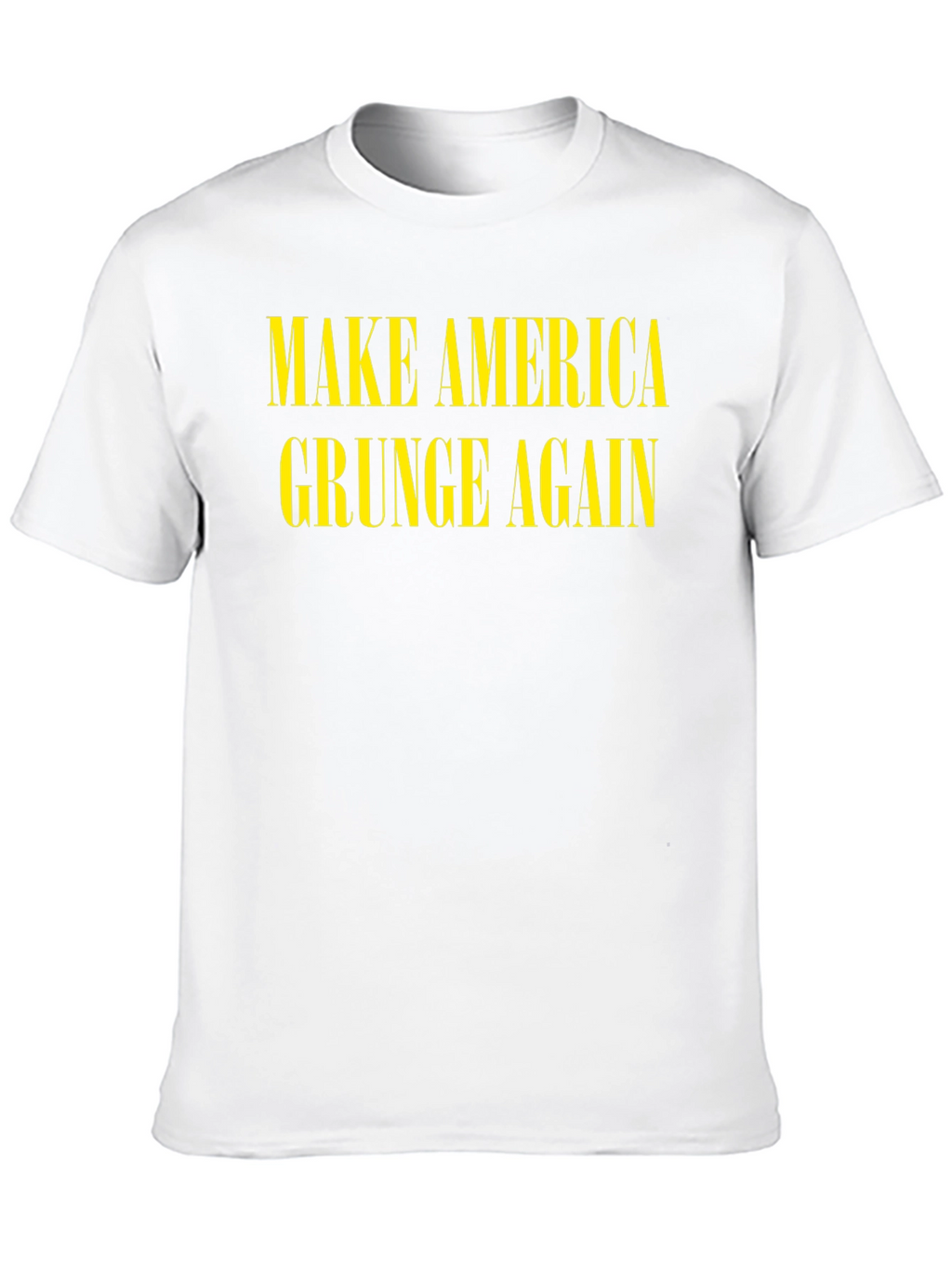 Make America Grunge Again T-Shirt