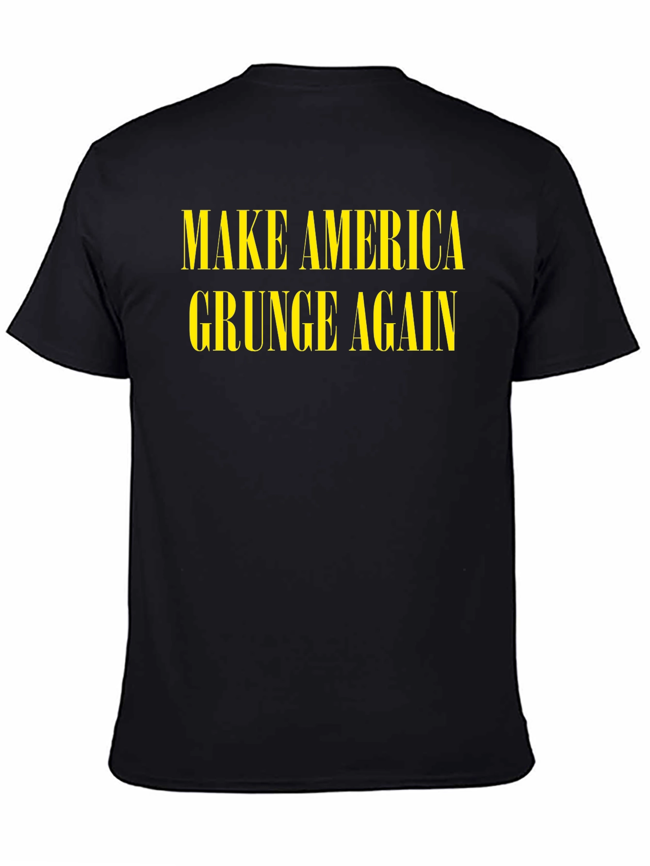 Make America Grunge Again T-Shirt