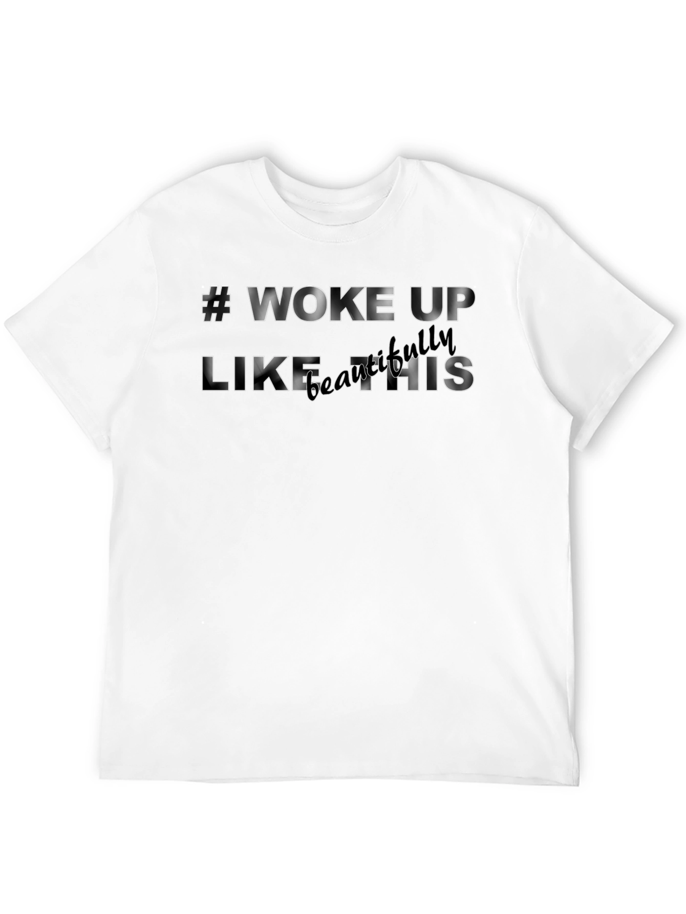 #Woke Up Like This Black Graphic T-Shirt
