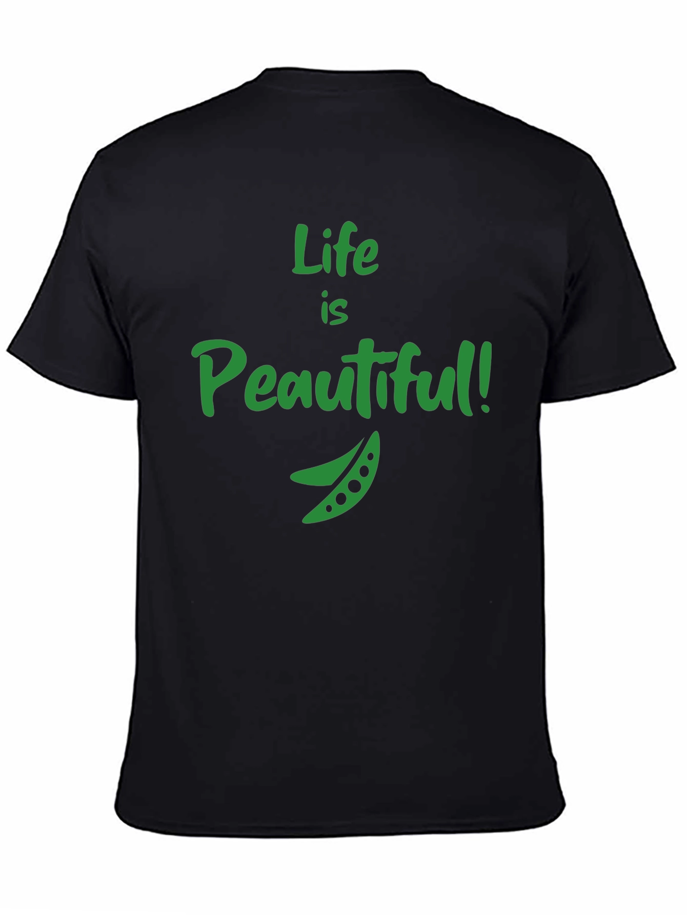 Life is Peautiful T-Shirt - Funny Vegan Tee
