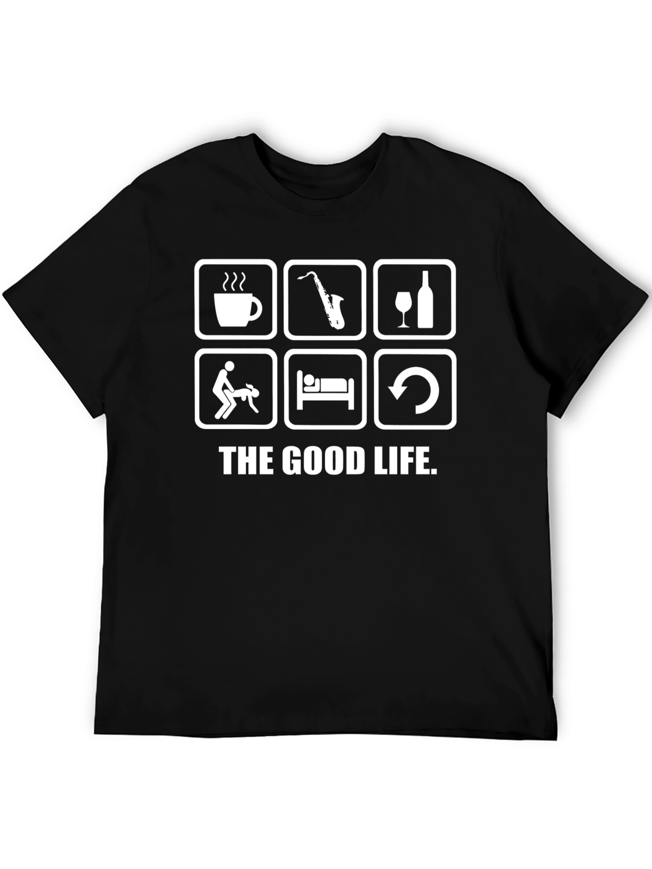 The Good Life T-Shirt: Coffee Sax Wine & More!