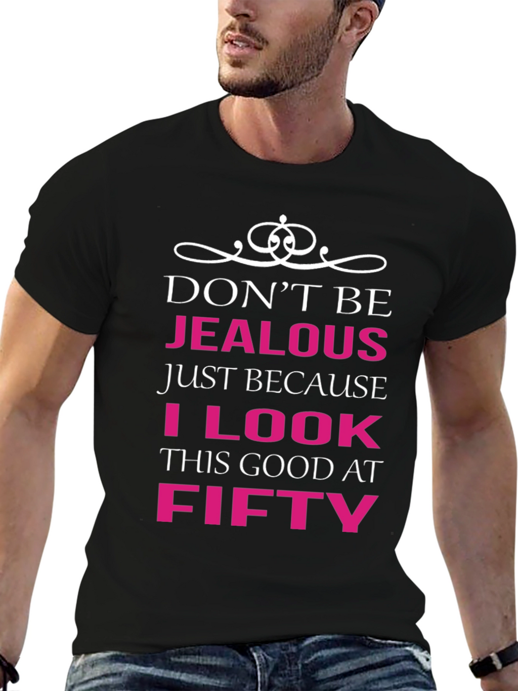 Dont Be Jealous Funny 50th Birthday T-Shirt