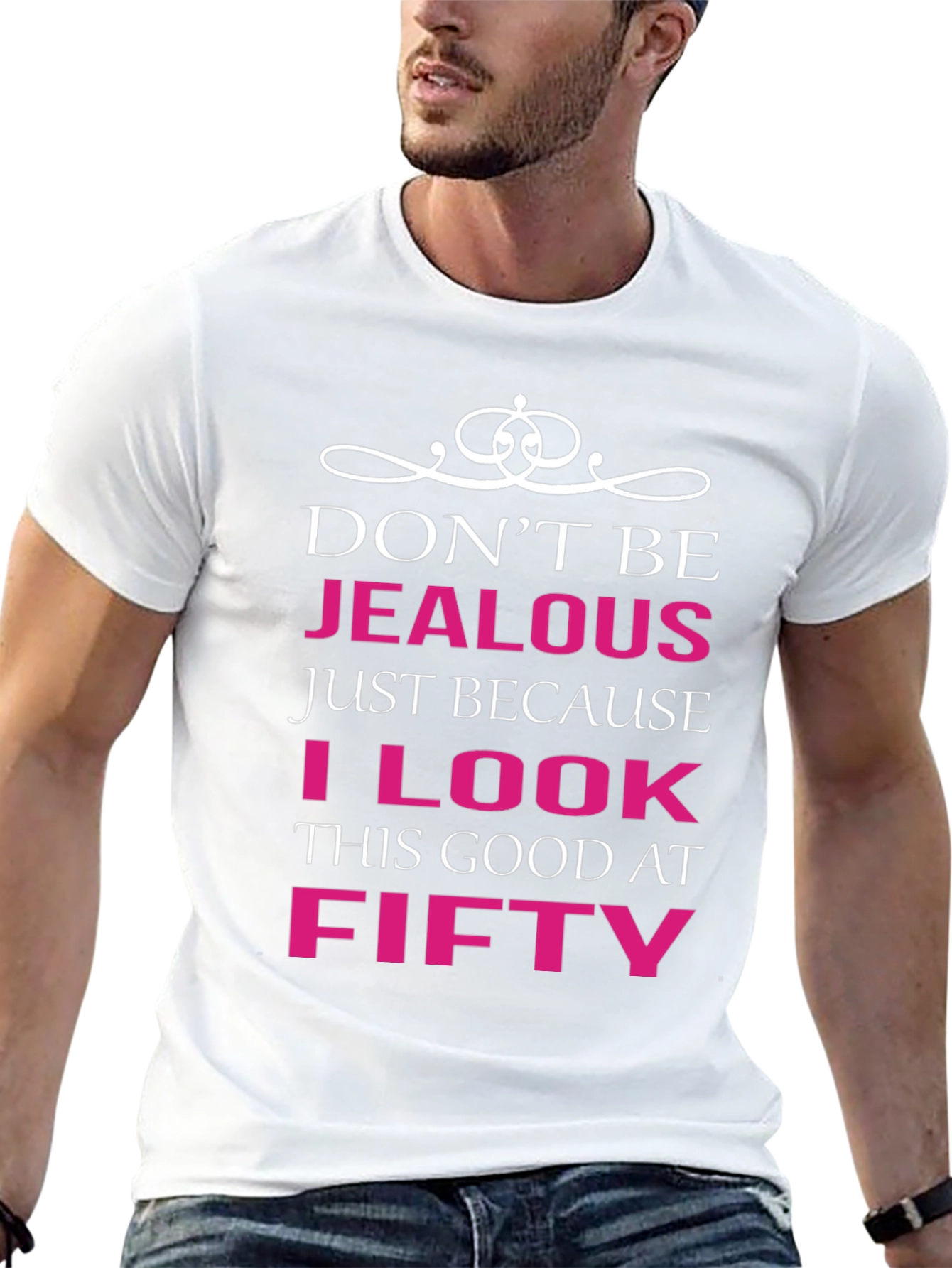 Dont Be Jealous Funny 50th Birthday T-Shirt