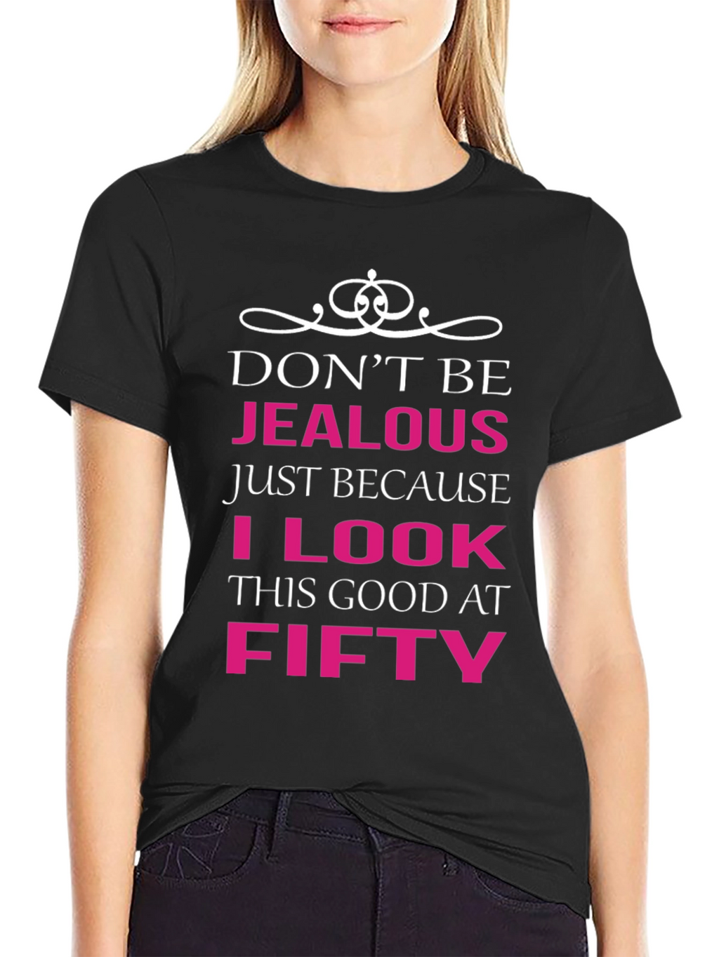 Dont Be Jealous Funny 50th Birthday T-Shirt