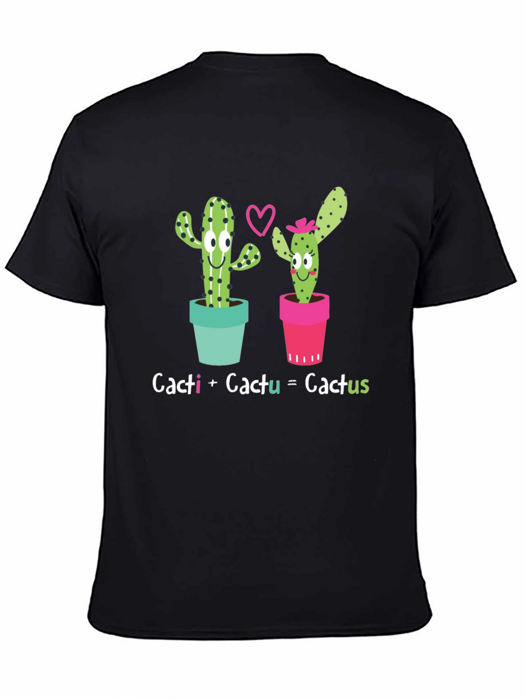 Cacti + Cactu = Cactus T-Shirt