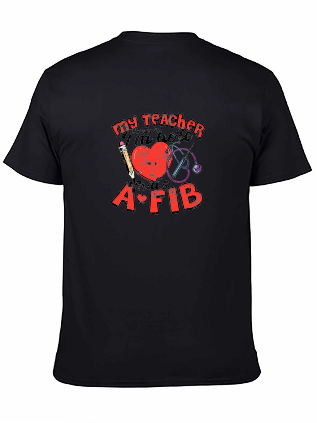 My Teacher Knows Funny Heart AFIB T-Shirt
